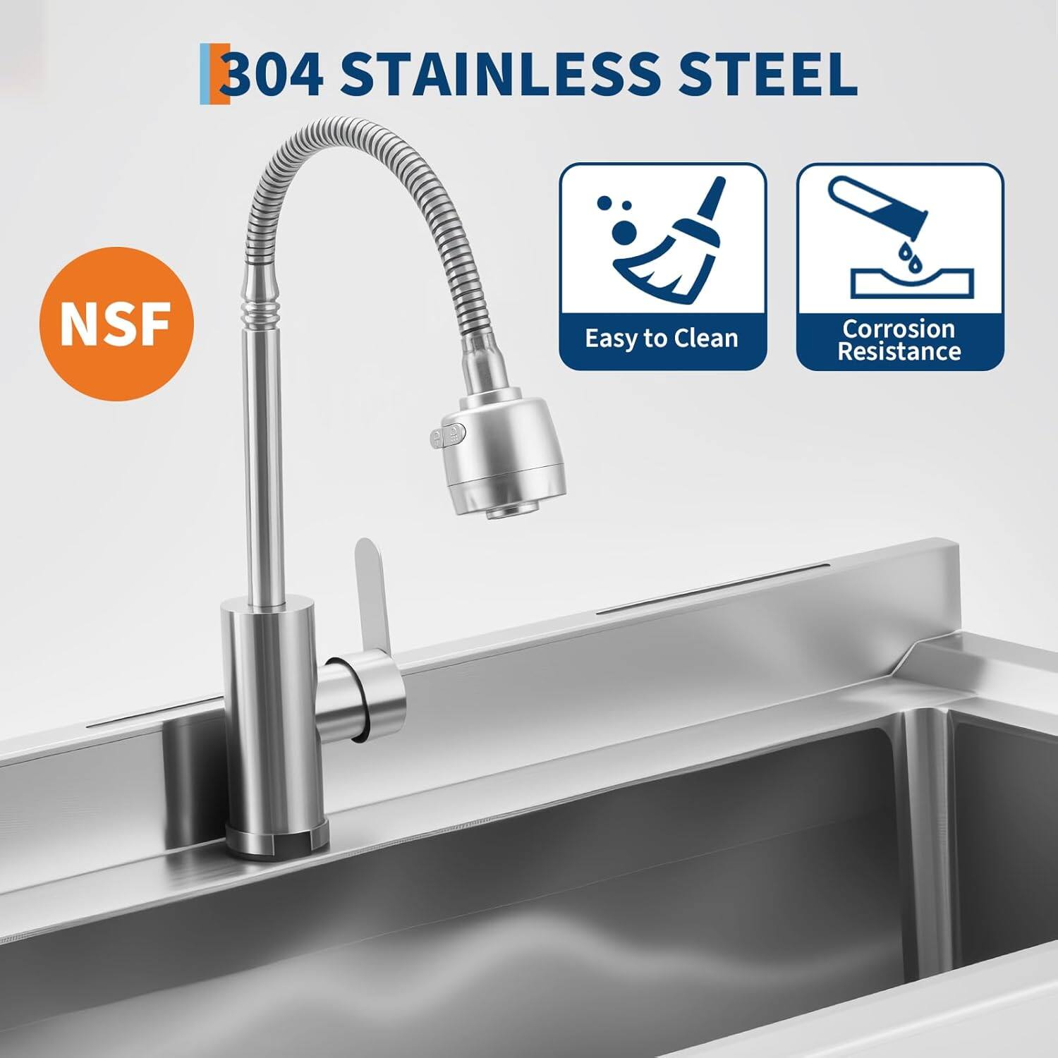 304 Stainless Steel  
NSF  
Easy to Clean  
Corrosion Resistance