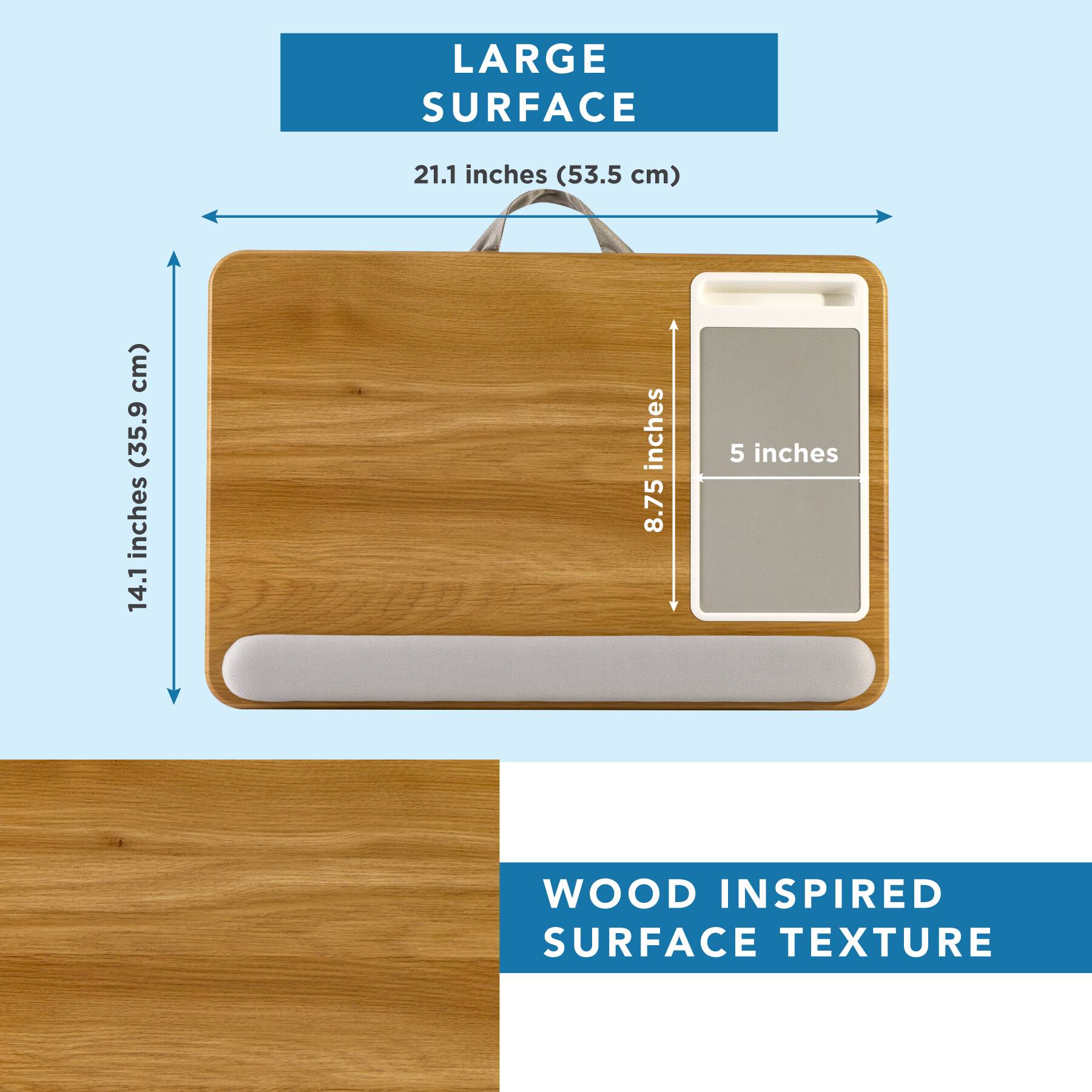 The text on the image is grouped and corrected as follows:

"Large Surface: 21.1 inches (53.5 cm)

Wood Inspired Surface Texture"