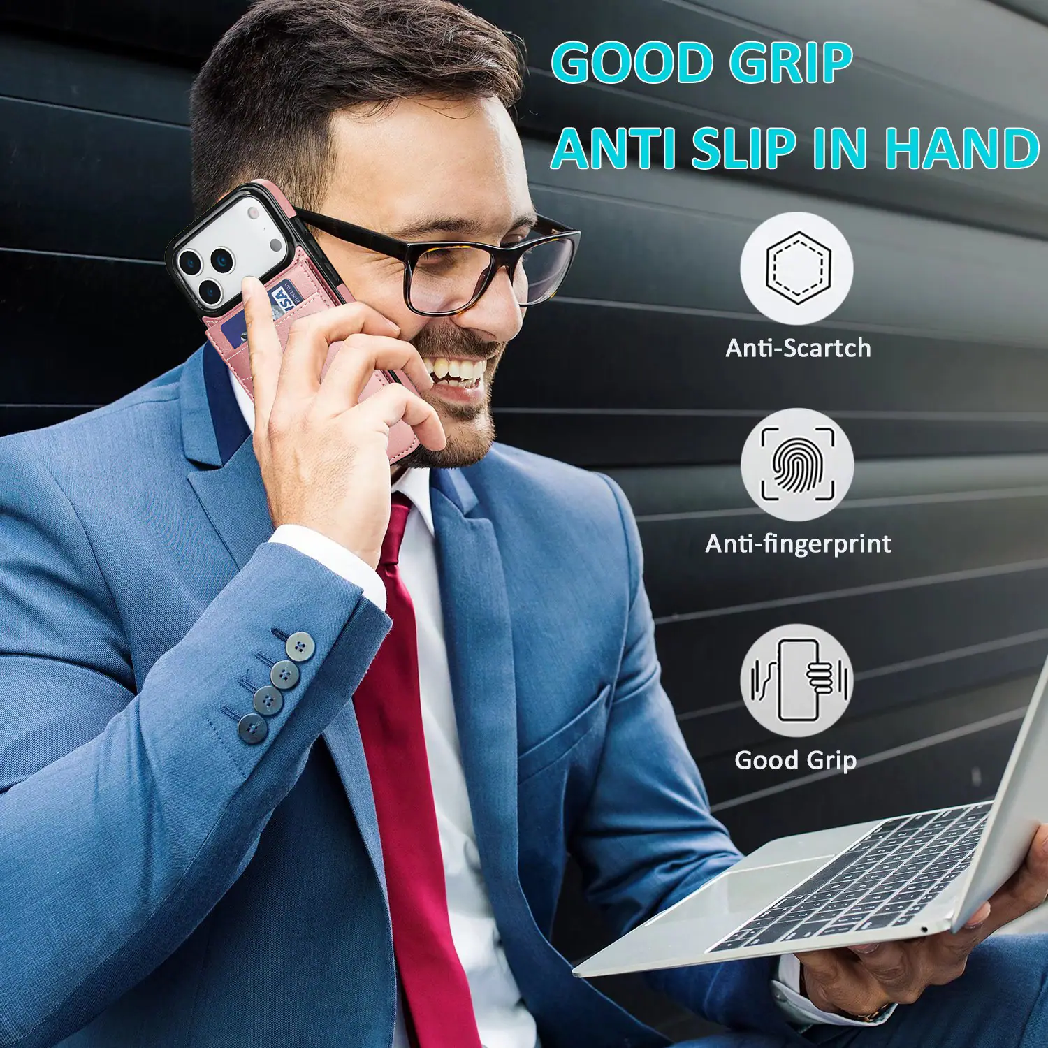 GOOD GRIP  
ANTI SLIP IN HAND  
Anti-Scratch  
Anti-fingerprint  
Good Grip