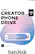 SanDisk®
CREATOR PHONE DRIVE
128 GB¹
Includes 3-month Adobe Photoshop Lightroom with purchase²
SanDisk®