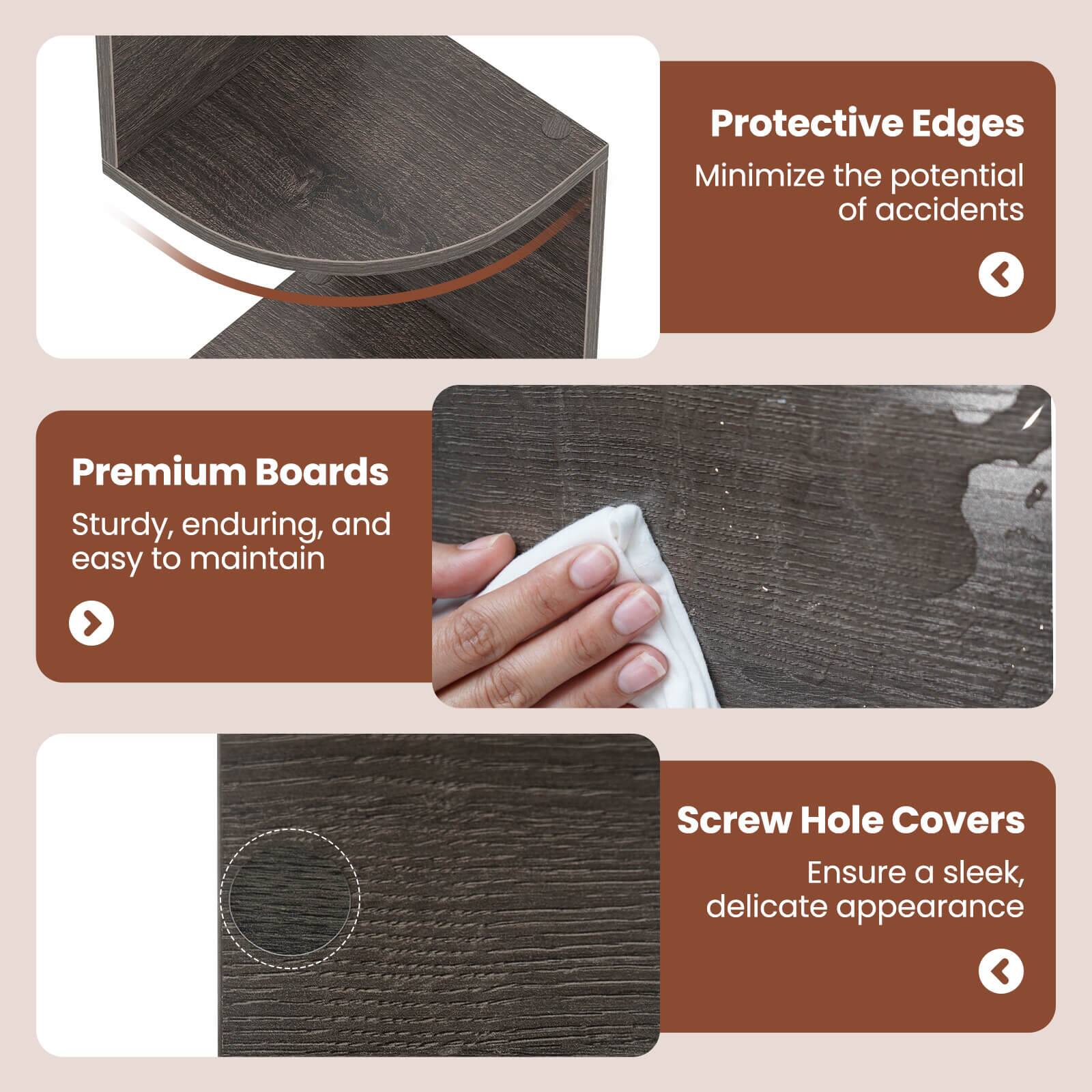 Protective Edges: Minimize the potential of accidents.
Premium Boards: Sturdy, enduring, and easy to maintain.
Screw Hole Covers: Ensure a sleek, delicate appearance.