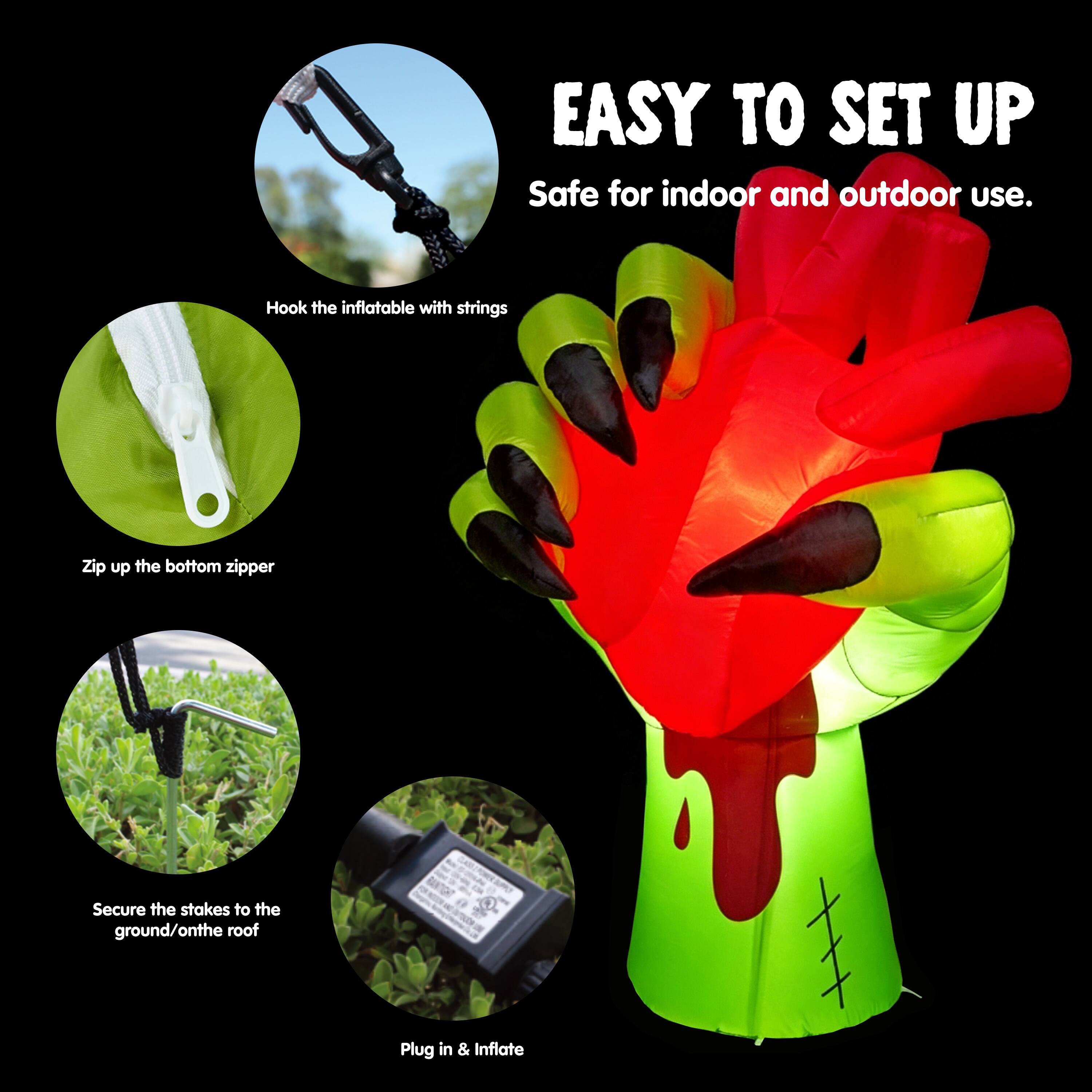 EASY TO SET UP  
Safe for indoor and outdoor use.  
1. Hook the inflatable with strings  
2. Zip up the bottom zipper  
3. Secure the stakes to the ground/on the roof  
4. Plug in & Inflate