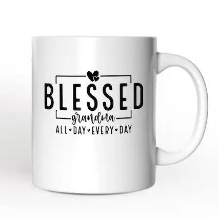 BLESSED
grandma
ALL DAY EVERY DAY