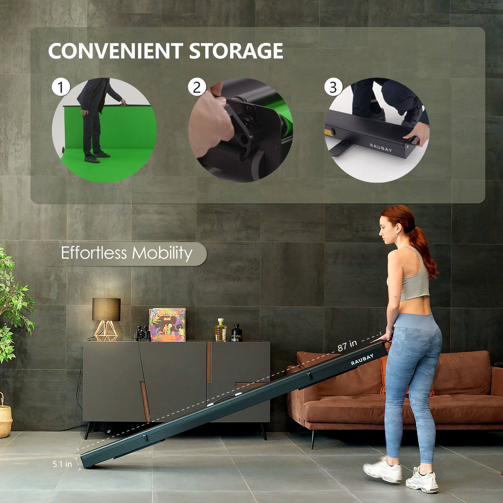 CONVENIENT STORAGE 1 2 3 RAUBAY Effortless Mobility RAUBAY 87 in RAUBAY 5.1 in
