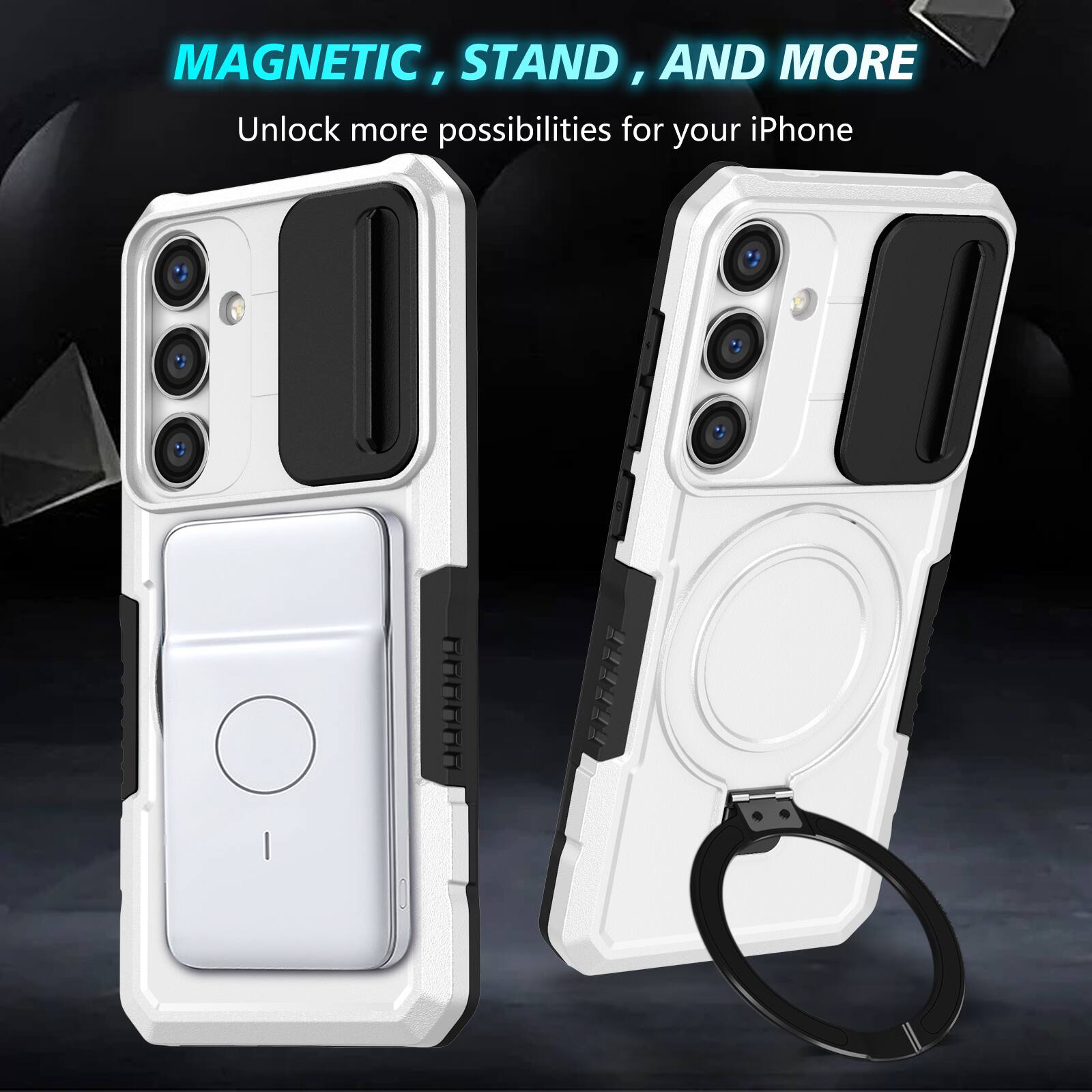 MAGNETIC, STAND, AND MORE  
Unlock more possibilities for your iPhone