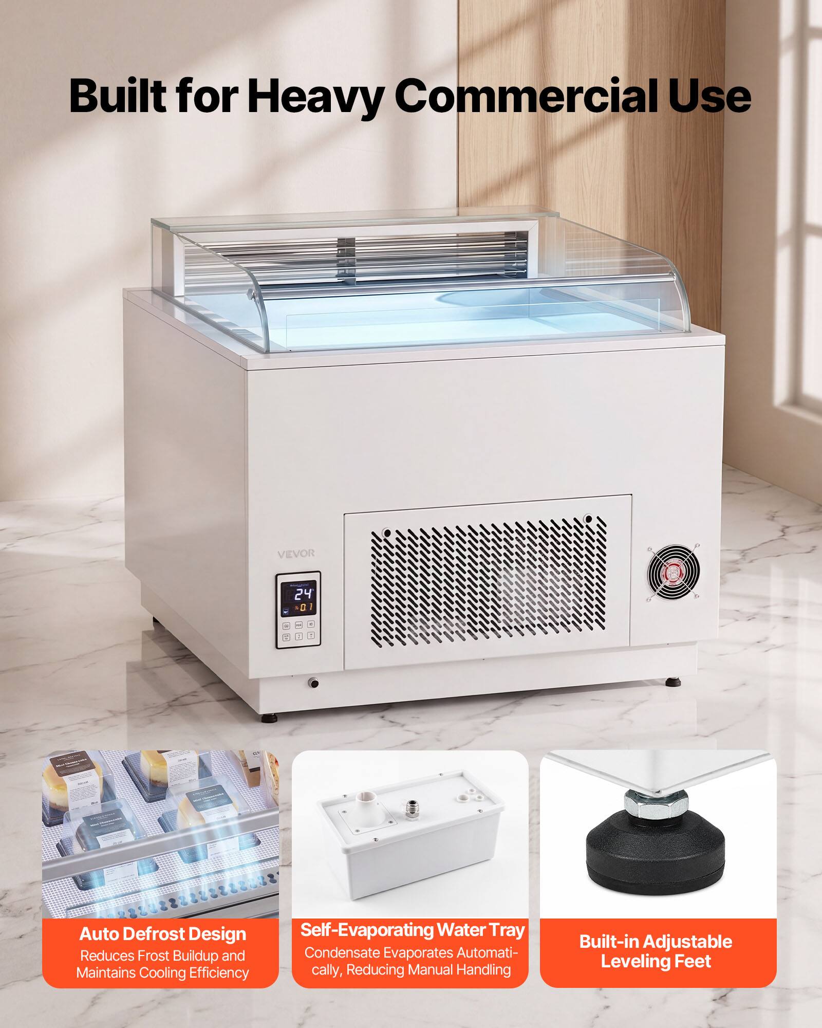 Built for Heavy Commercial Use

VEVOR 24-01

- Auto Defrost Design
  - Reduces Frost Buildup and Maintains Cooling Efficiency

- Self-Evaporating Water Tray
  - Condensate Evaporates Automatically, Reducing Manual Handling

- Built-in Adjustable Leveling Feet