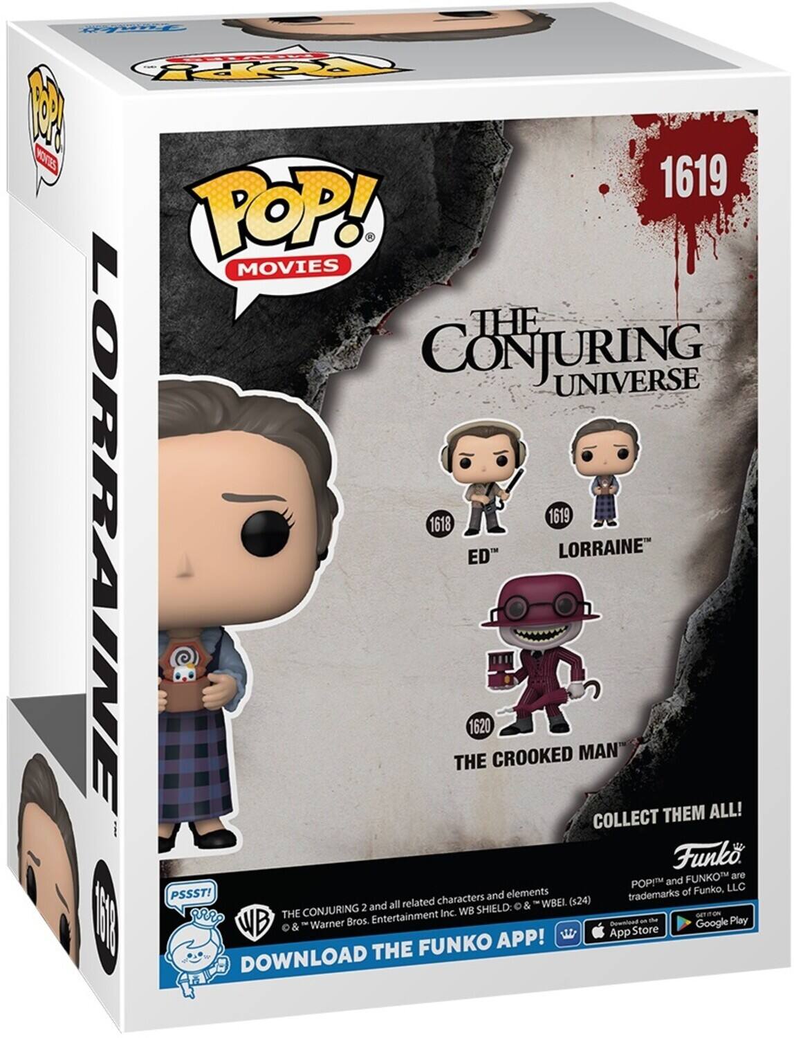 The text on the image is:

"POP! MOVIES THE CONJURING UNIVERSE LORRAINE 1619 ED LORRAINE 1620 CROOKED MAN THE COLLECT THEM ALL! Funko POP! and of Funko, LLC PSSST! characters and elements trademarks and all related & WBEI (s24) CONJURING 2 WB SHIELD: PRR: THE Entertainment Inc. S0 I WB & Warner Bros. THE FUNKO APP! App Download Store and Google Play DOWNLOAD"