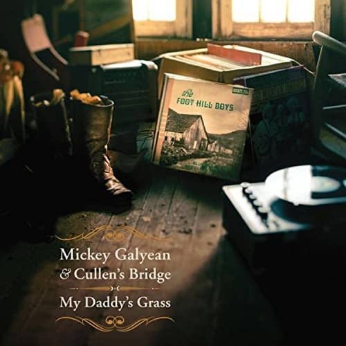 Mickey Galyean & Cullen's Bridge - My Daddy's Grass   - COMPACT DISCS [CD] price history on PriceWatchPro