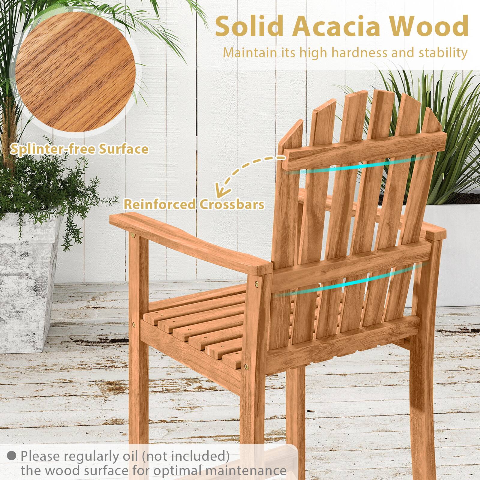 Solid Acacia Wood  
Maintain its high hardness and stability  

Splinter-free Surface  
Reinforced Crossbars  

Please regularly oil (not included) the wood surface for optimal maintenance