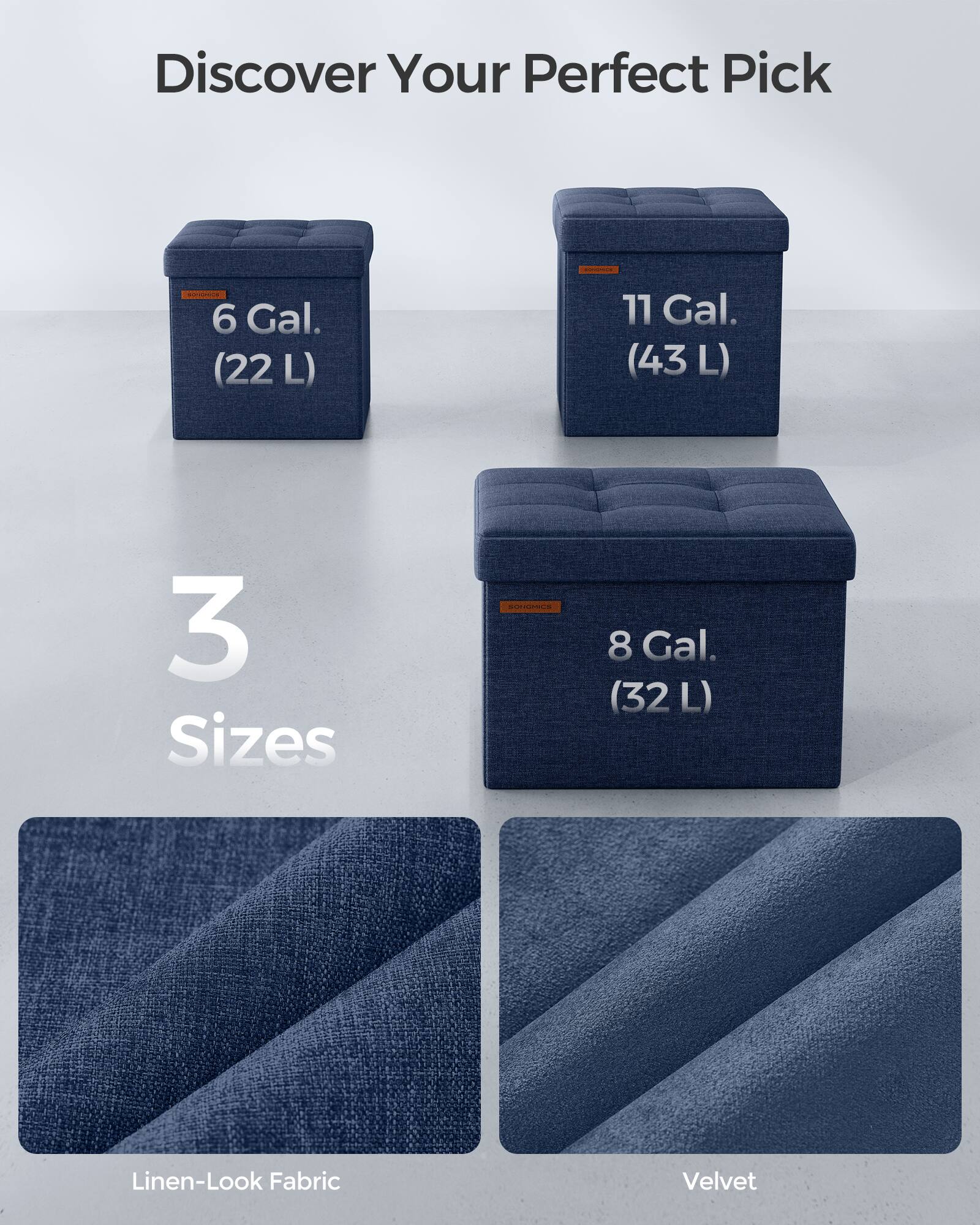 Discover Your Perfect Pick

3 Sizes

6 Gal. (22 L)  
11 Gal. (43 L)  
8 Gal. (32 L)

Linen-Look Fabric  
Velvet