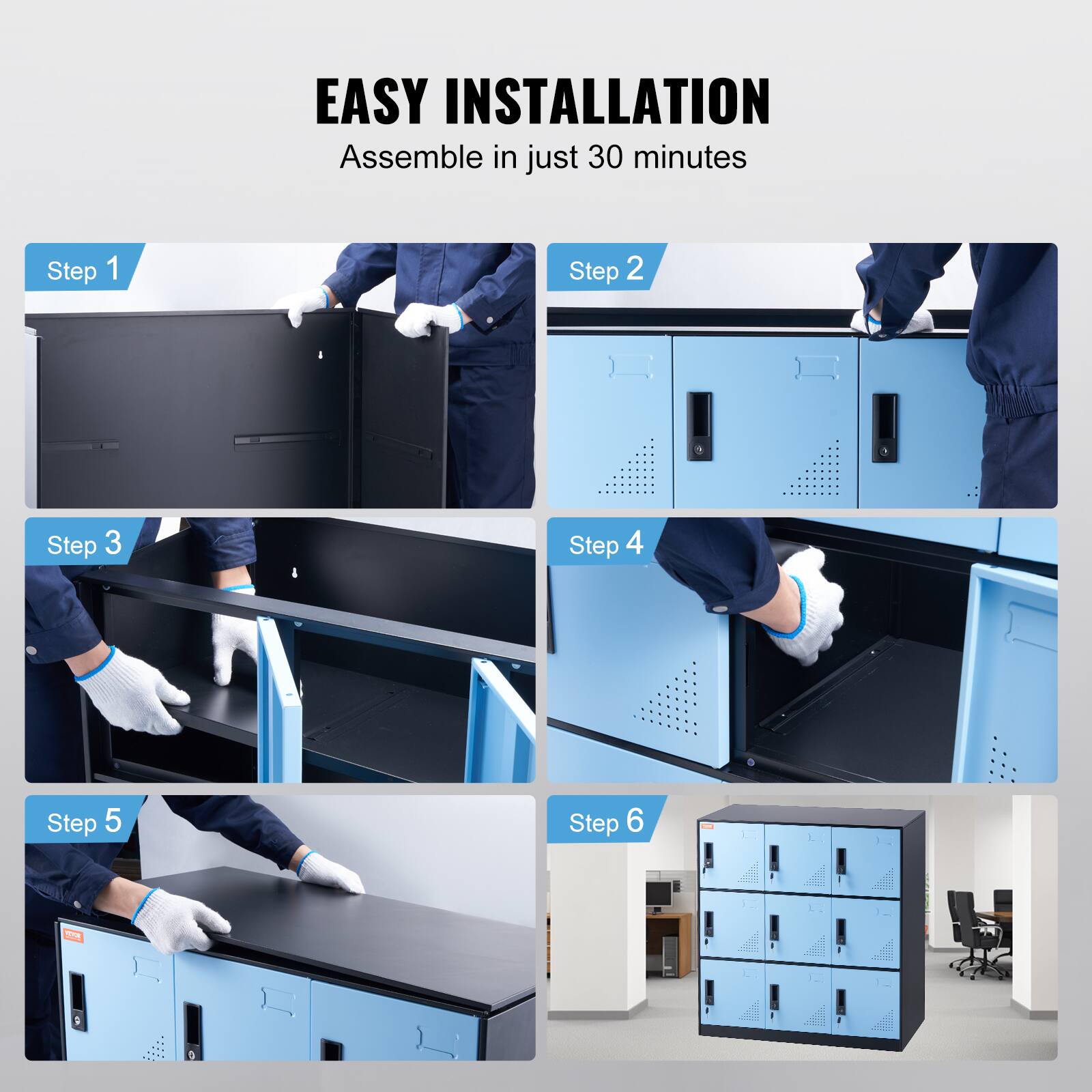 EASY INSTALLATION
Assemble in just 30 minutes
Step 1
Step 2
Step 3
Step 4
Step 5
Step 6