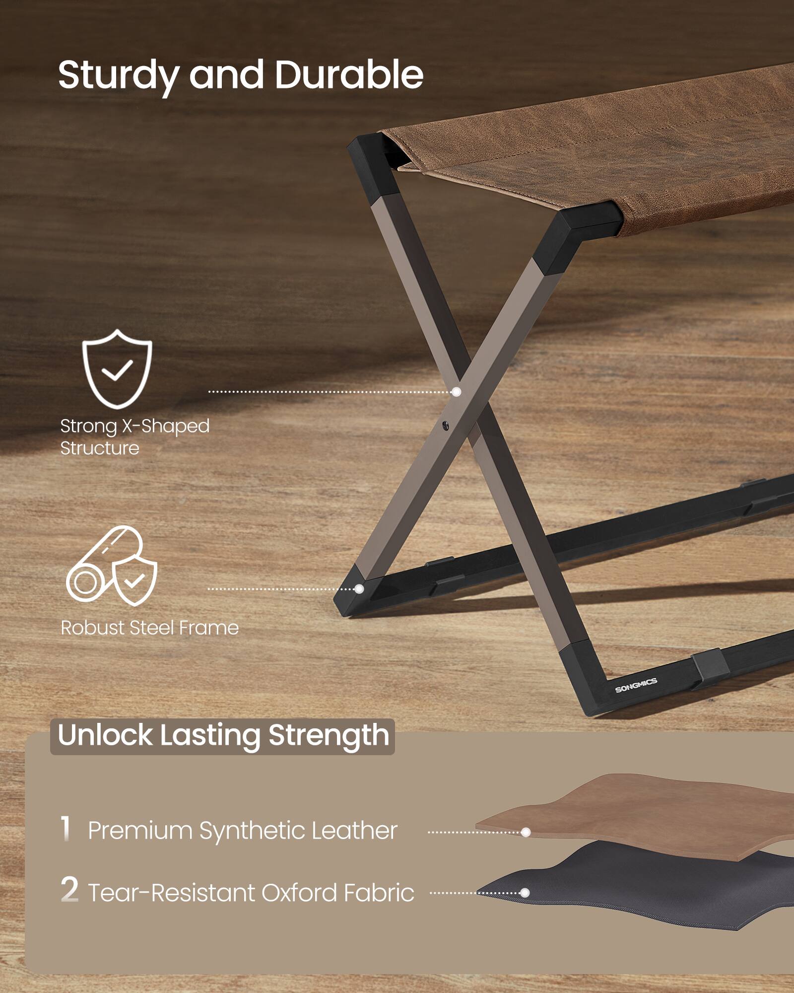 Sturdy and Durable

Strong X-Shaped Structure

Robust Steel Frame

Unlock Lasting Strength

1. Premium Synthetic Leather

2. Tear-Resistant Oxford Fabric