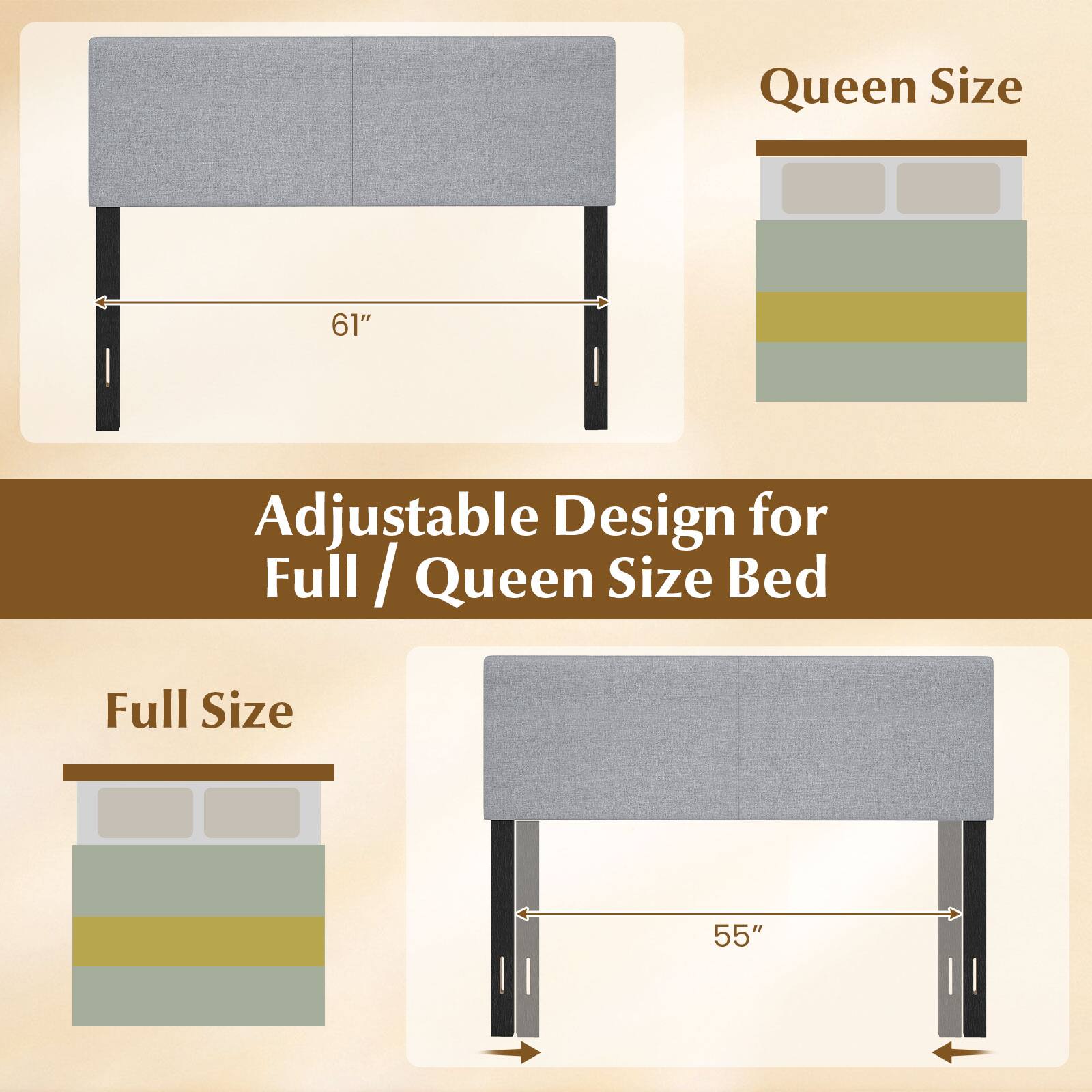 Queen Size 61" Adjustable Design for Full / Queen Size Bed  
Full Size 55"