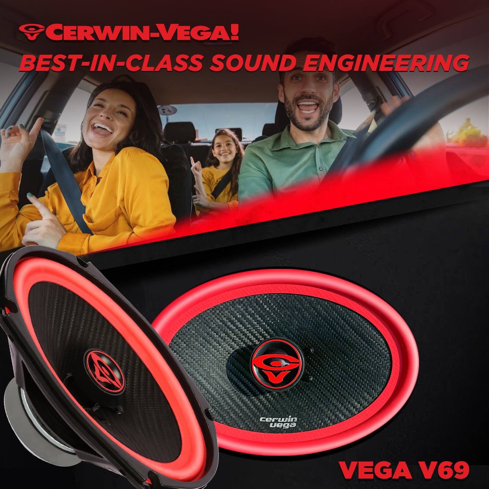CERWIN-VEGA!  
BEST-IN-CLASS SOUND ENGINEERING  

VEGA V69