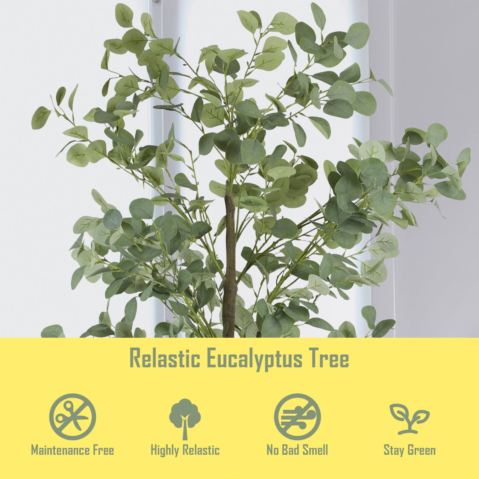 Relastic Eucalyptus Tree  
Maintenance Free  
Highly Relastic  
No Bad Smell  
Stay Green