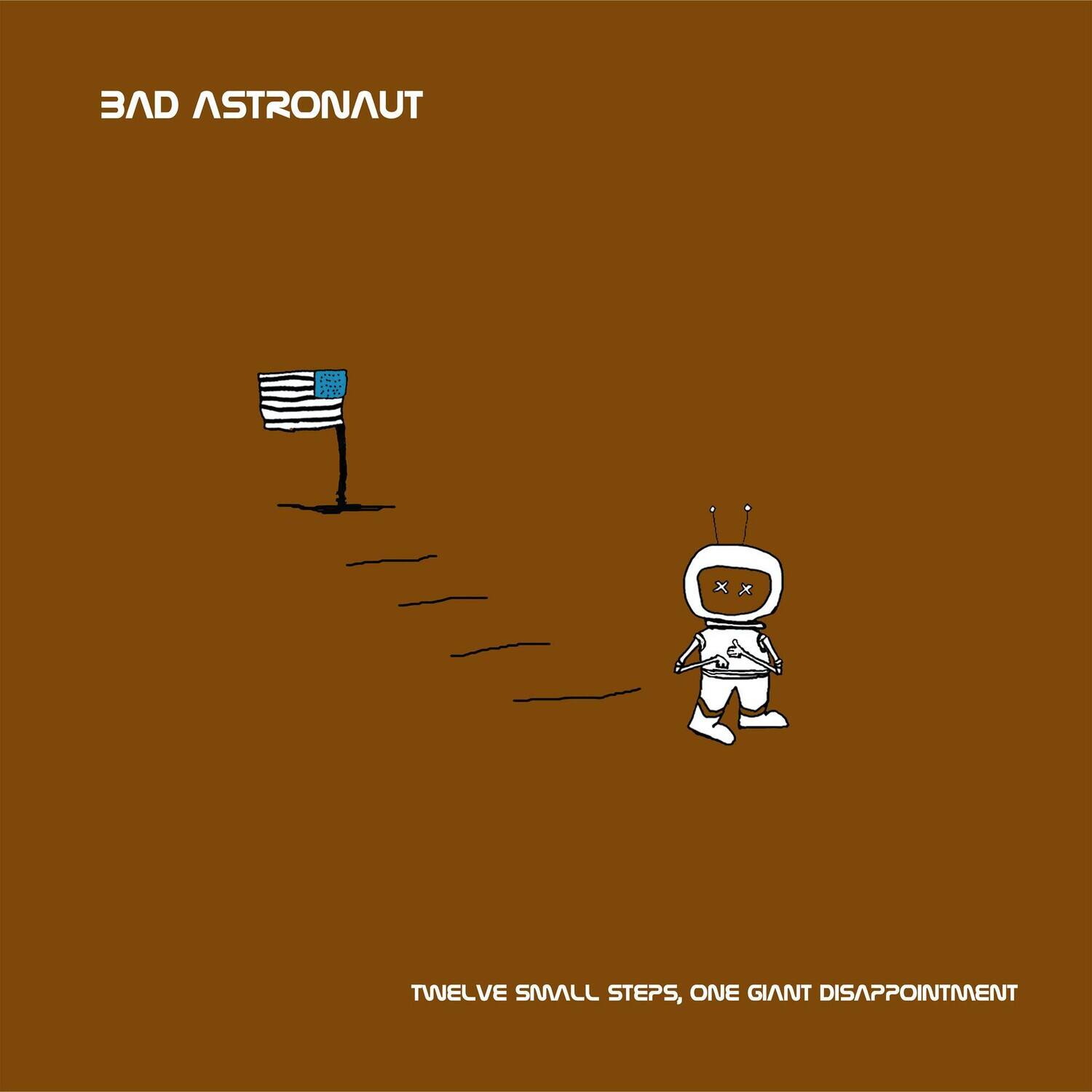 Bad Astronaut - Twelve Small Steps One Giant Disappointment - VINYL LP