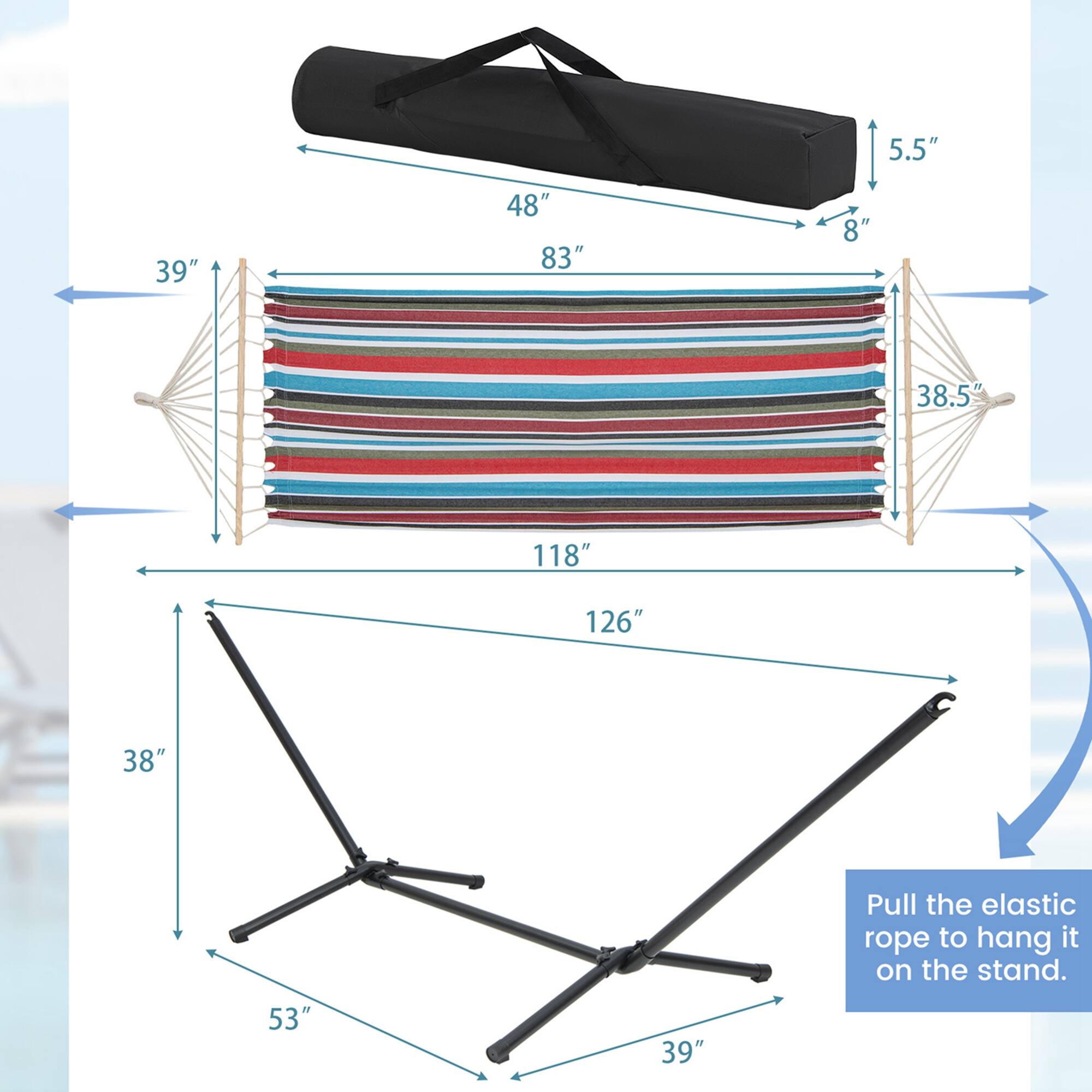 5.5" 39" 48" 83" 8" 38.5" 118" 126" 38" 53" 39"  
Pull the elastic rope to hang it on the stand.
