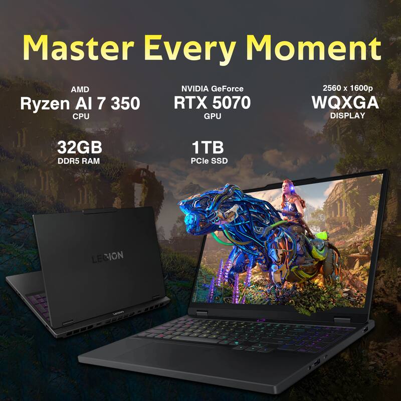 Master Every Moment

AMD Ryzen AI 7 350 CPU  
NVIDIA GeForce RTX 5070 GPU  
32GB DDR5 RAM  
1TB PCIe SSD  
2560 x 1600p WQXGA DISPLAY