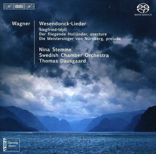 Nina Stemme Wesendonck Lieder / Siegfried Idyll / Overtures SUPER AUDIO ...