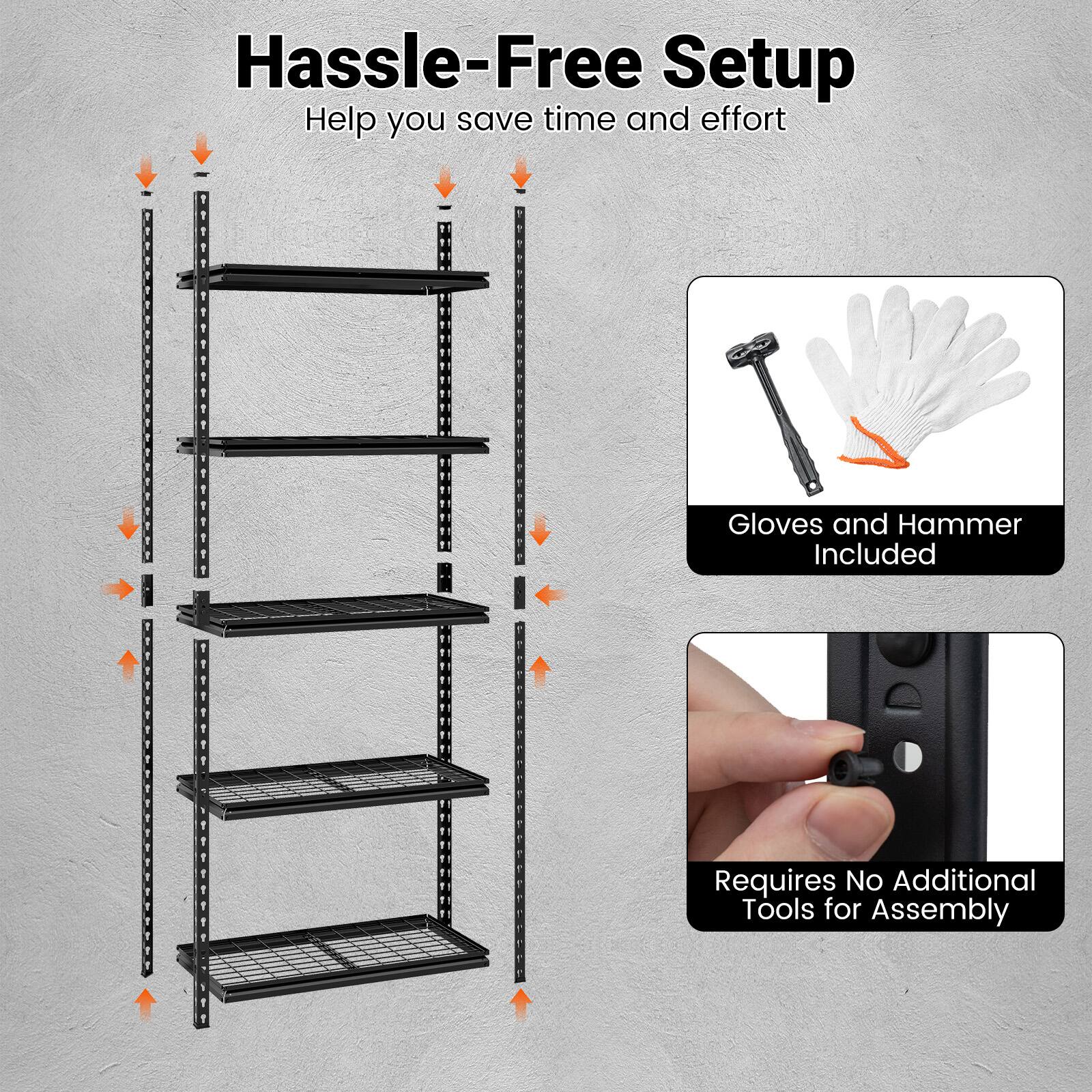 Hassle-Free Setup  
Help you save time and effort  

Gloves and Hammer Included  

Requires No Additional Tools for Assembly