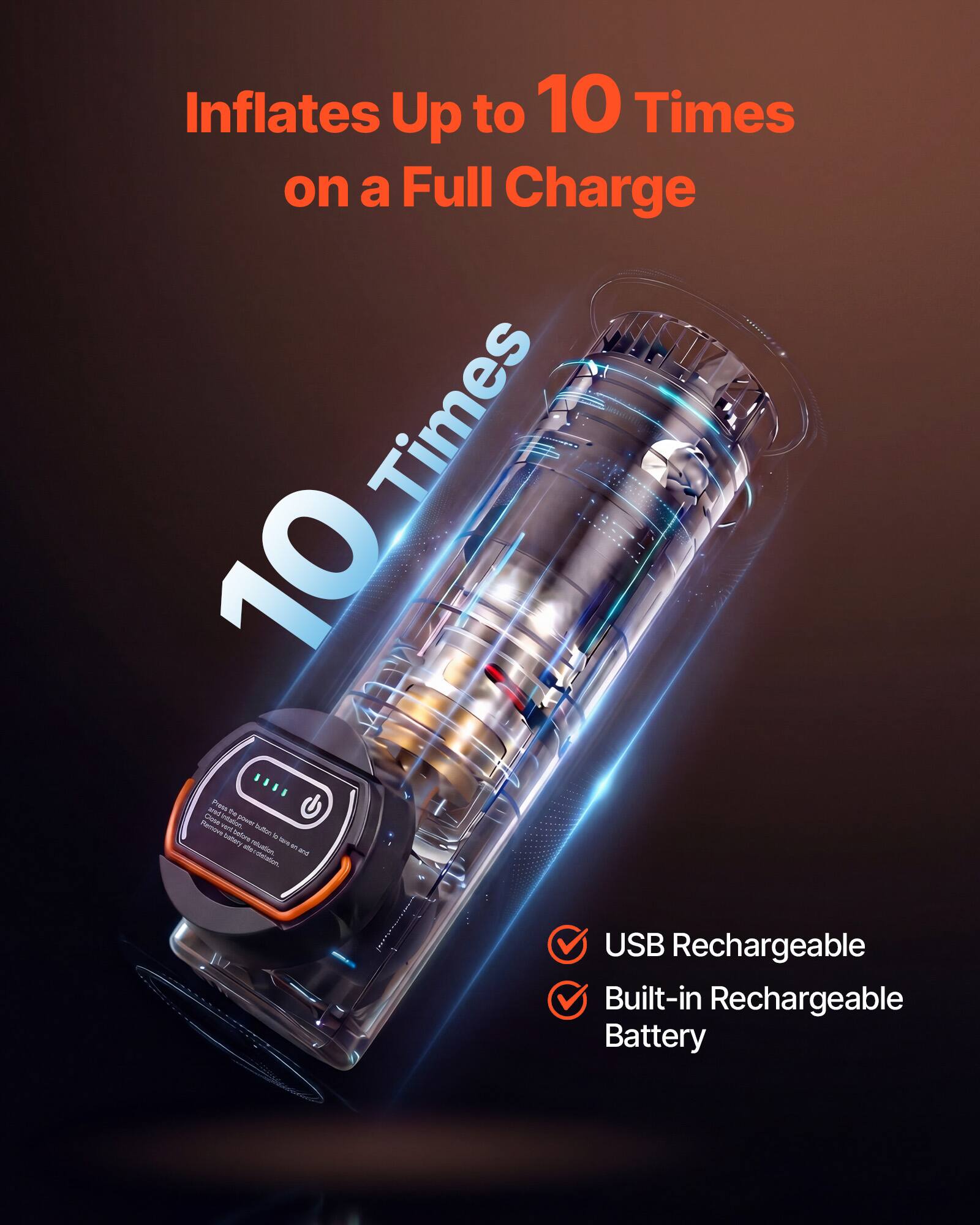 Inflates Up to 10 Times on a Full Charge

USB Rechargeable
Built-in Rechargeable Battery