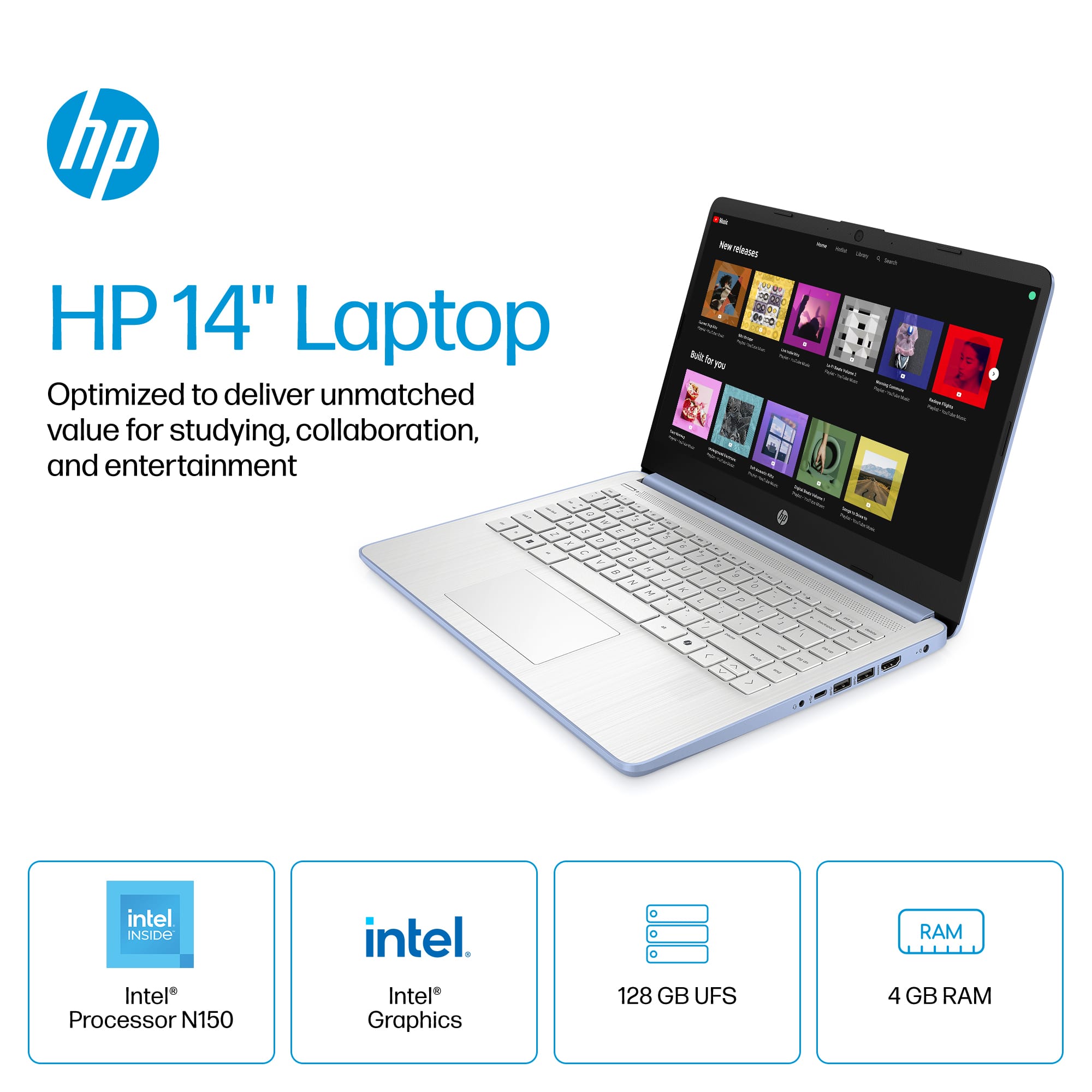 The text on the image is grouped and corrected as follows:
HP 14" Laptop: Optimized to deliver unmatched value for studying, collaboration, and entertainment.
Features:
* Intel Processor N150
* Intel Graphics
* 128 GB UFS RAM
* 4 GB RAM
Note: The image features an HP laptop with Intel processor and graphics, 128 GB UFS RAM, and 4 GB RAM.