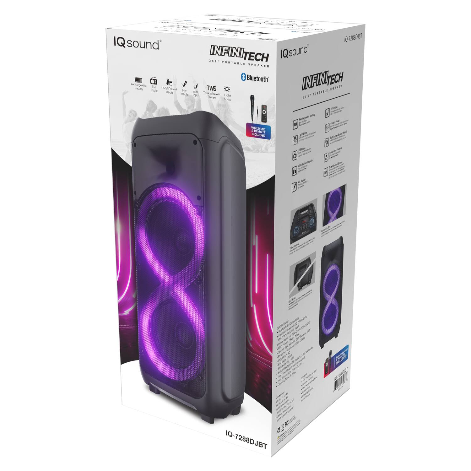 IQ sound  
INFINITECH  
25W PORTABLE SPEAKER  
Bluetooth  

IQ-7288DJBT  

Features:  
- 25W Output  
- Bluetooth Connectivity  
- AUX Input  
- TWS (True Wireless Stereo)  
- USB Charging  
- Built-in Microphone  
- LED Light Show  
- 8 Ohm Impedance  
- 3.5mm Jack  
- Power Indicator  

World Class Sound Included  

IQ-7288DJBT
