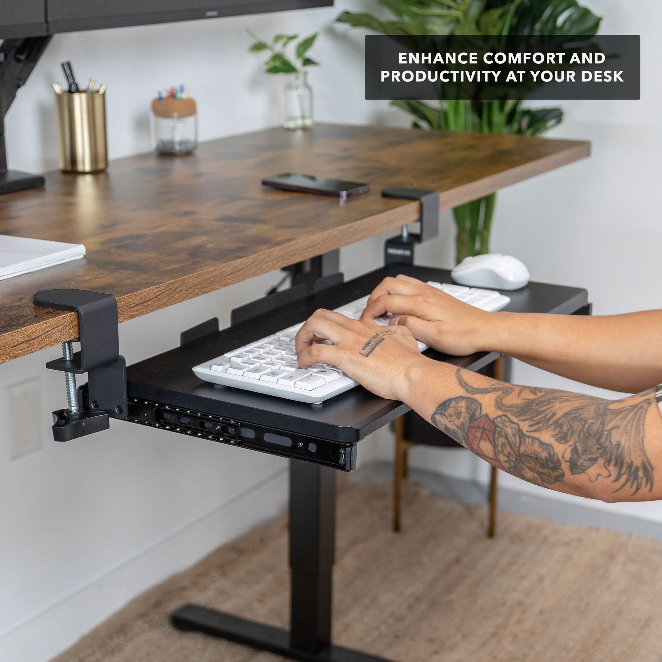 ENHANCE COMFORT AND PRODUCTIVITY AT YOUR DESK