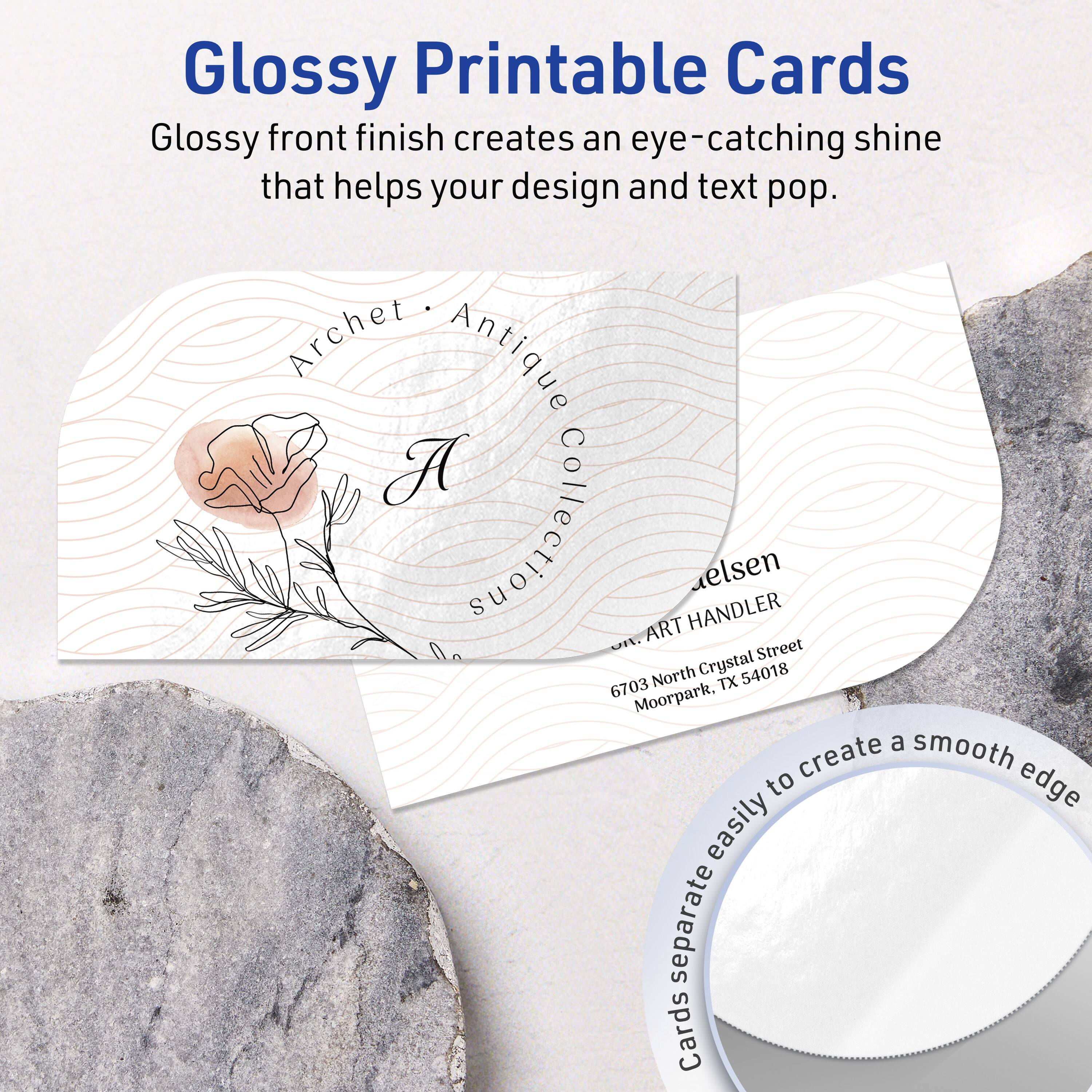 Glossy Printable Cards  
Glossy front finish creates an eye-catching shine that helps your design and text pop.

Archet Antique Collection  
Aelsen  
Art Handler  
6703 North Crystal Street  
Moorpark, TX 54018

Cards separate easily to create a smooth edge.