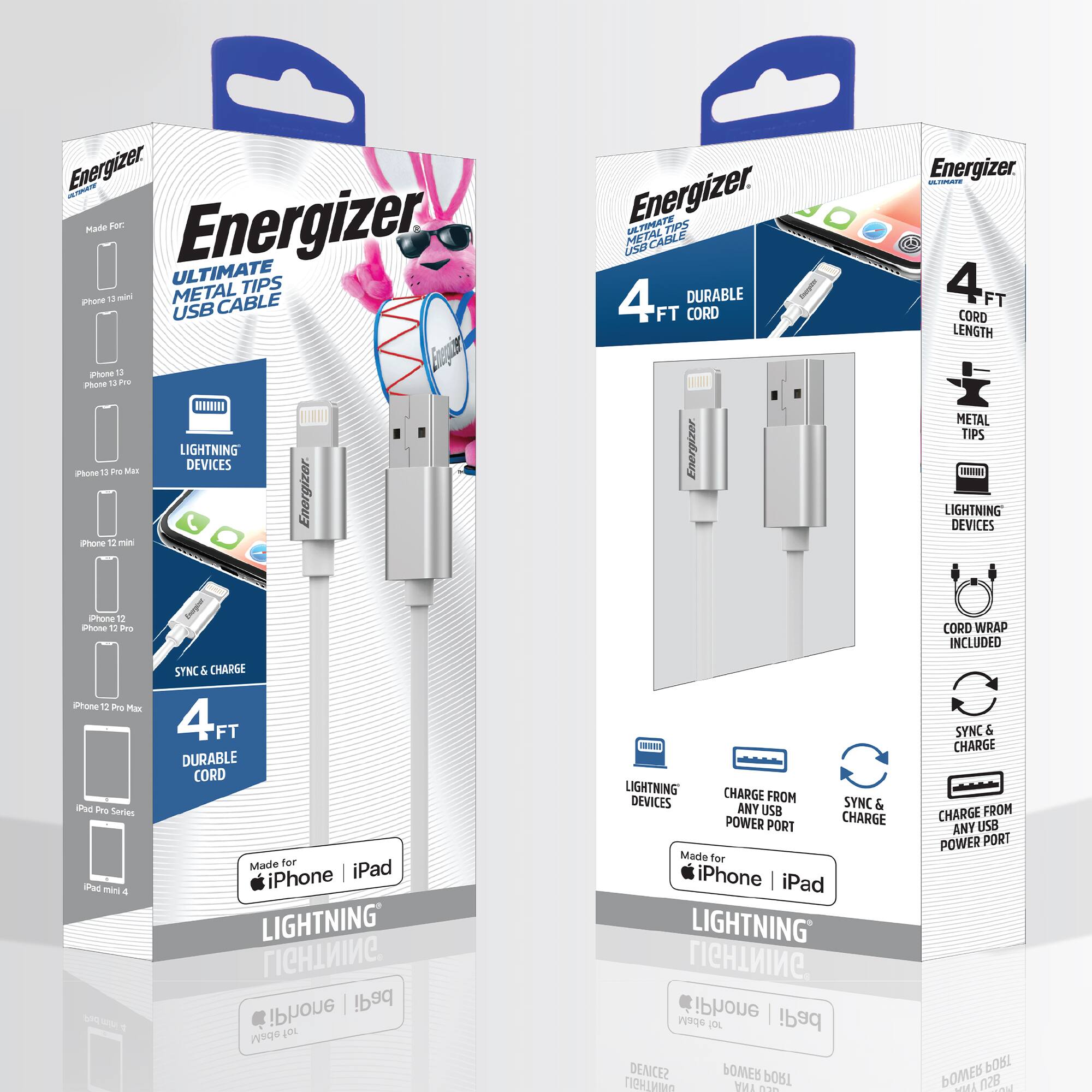 Energizer Ultimate Metal Tips USB Cable

- 4 FT Durable Cord
- Made for iPhone iPad
- Lightning Devices
- Sync & Charge
- Charge from Any USB Power Port
- Cord Wrap Included
- Metal Tips