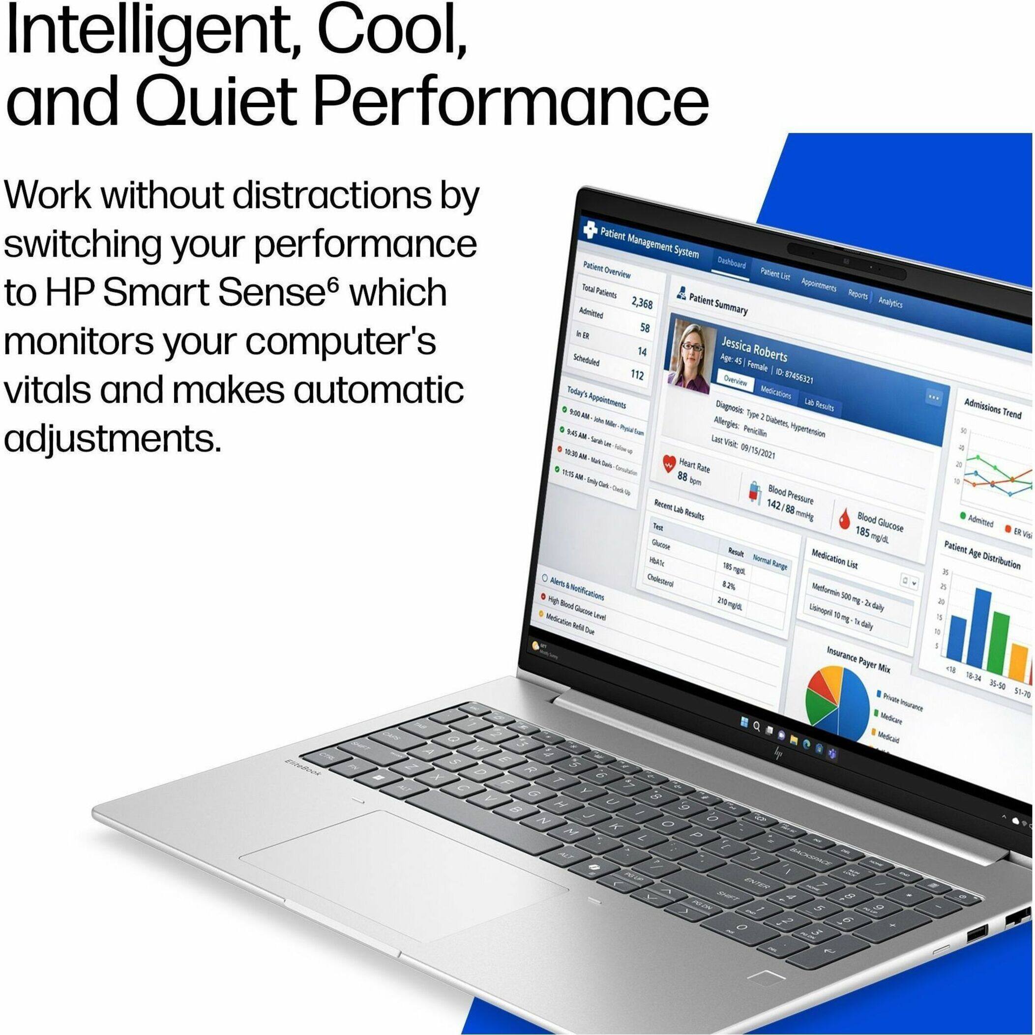 Intelligent, Cool, and Quiet Performance

Work without distractions by switching your performance to HP Smart Sense® which monitors your computer's vitals and makes automatic adjustments.

Patient Management System

Patient Overview
Total Patients: 2,368
Admitted: 58
In ER: 14
Scheduled: 112

Patient Summary
Patient: Jessica Roberts
Age: 46
Gender: Female
DOB: 02/04/1975
ID: 2046231

Diagnosis: Type 2 Diabetes, Hypertension
Allergies: Penicillin

Today's Appointments
09:00 AM - John Smith - Follow-up
10:30 AM - Jane Doe - Lab Results

Recent Lab Results
Heart Rate: 88
Blood Pressure: 131/85 mmHg
Glucose: 185 mg/dL

Medication List
Metformin 500 mg - 2x daily
Lisinopril 10 mg - daily

Insurance Payer Mix
Private Insurance: 30%
Medicaid: 20%
Medicare: 15%
