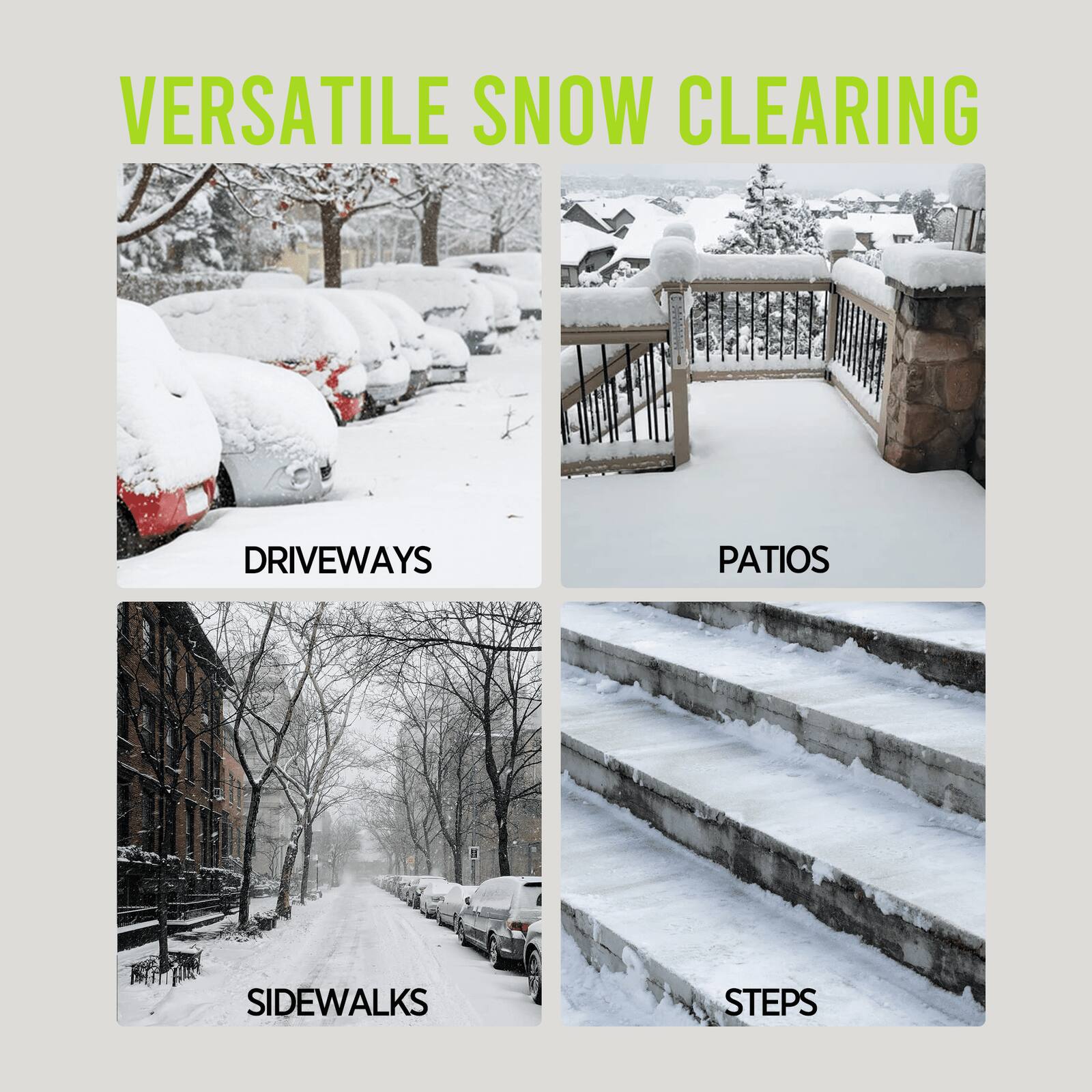 VERSATILE SNOW CLEARING

- DRIVEWAYS
- PATIOS
- SIDEWALKS
- STEPS