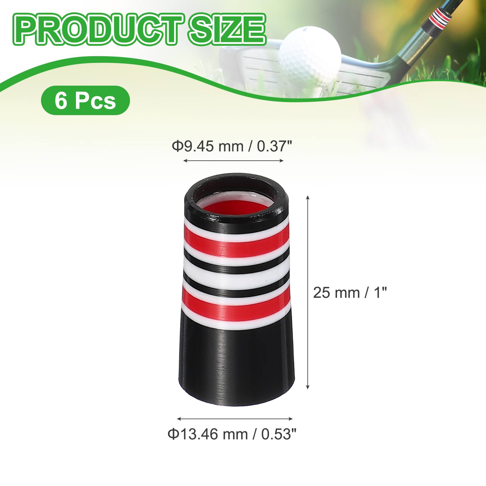 PRODUCT SIZE  
6 Pcs  
9.45 mm / 0.37"  
25 mm / 1"  
13.46 mm / 0.53"