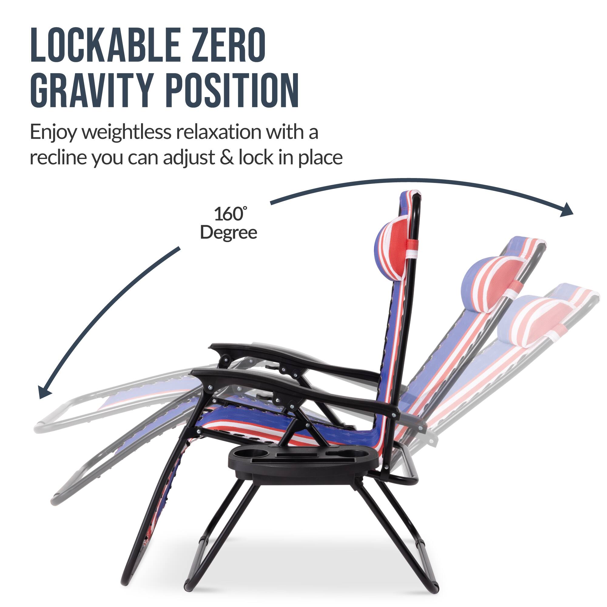 LOCKABLE ZERO GRAVITY POSITION

Enjoy weightless relaxation with a recline you can adjust & lock in place

160 Degree