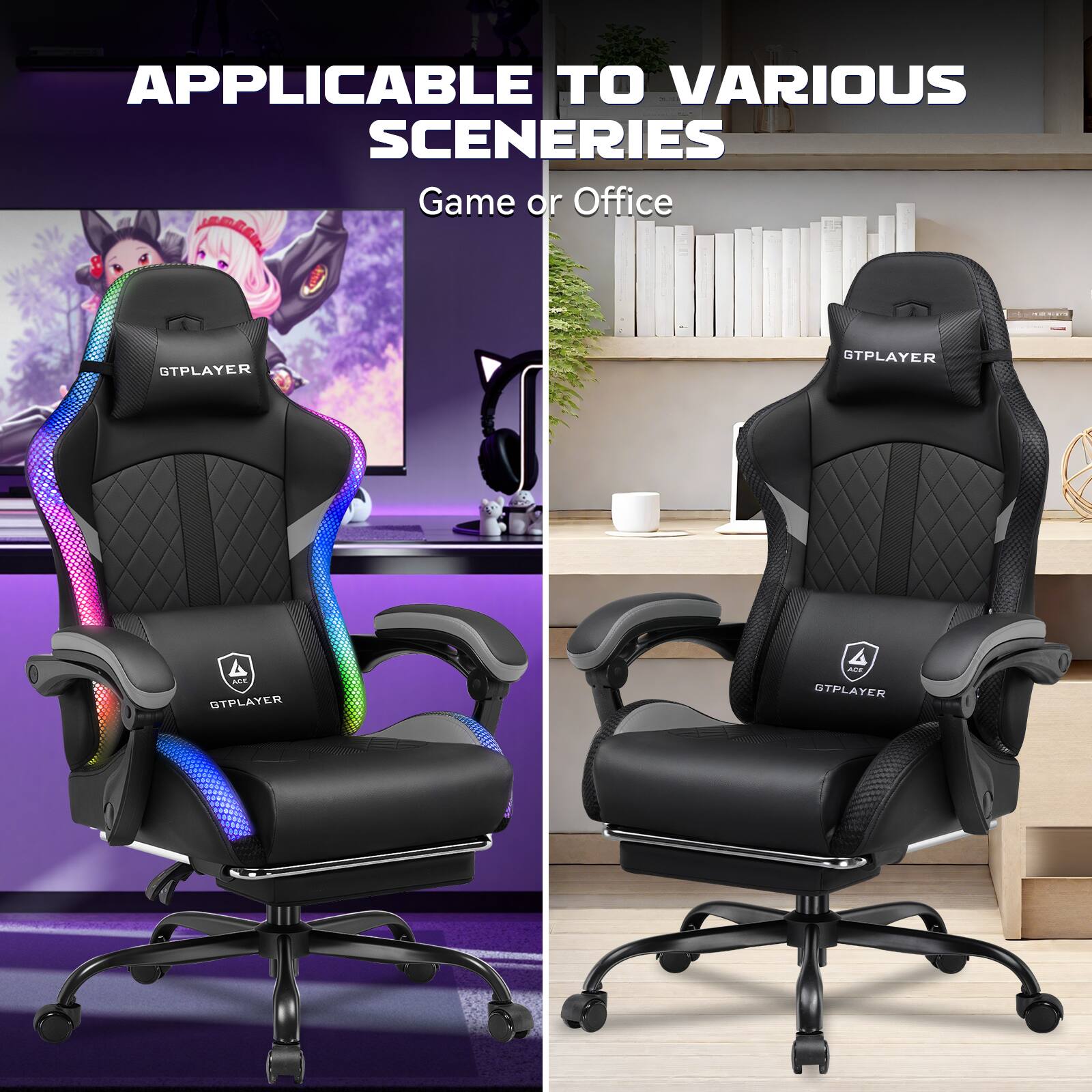 APPLICABLE TO VARIOUS SCENARIES  
Game or Office  

GTPLAYER  
GTPLAYER  
GTPLAYER  
GTPLAYER