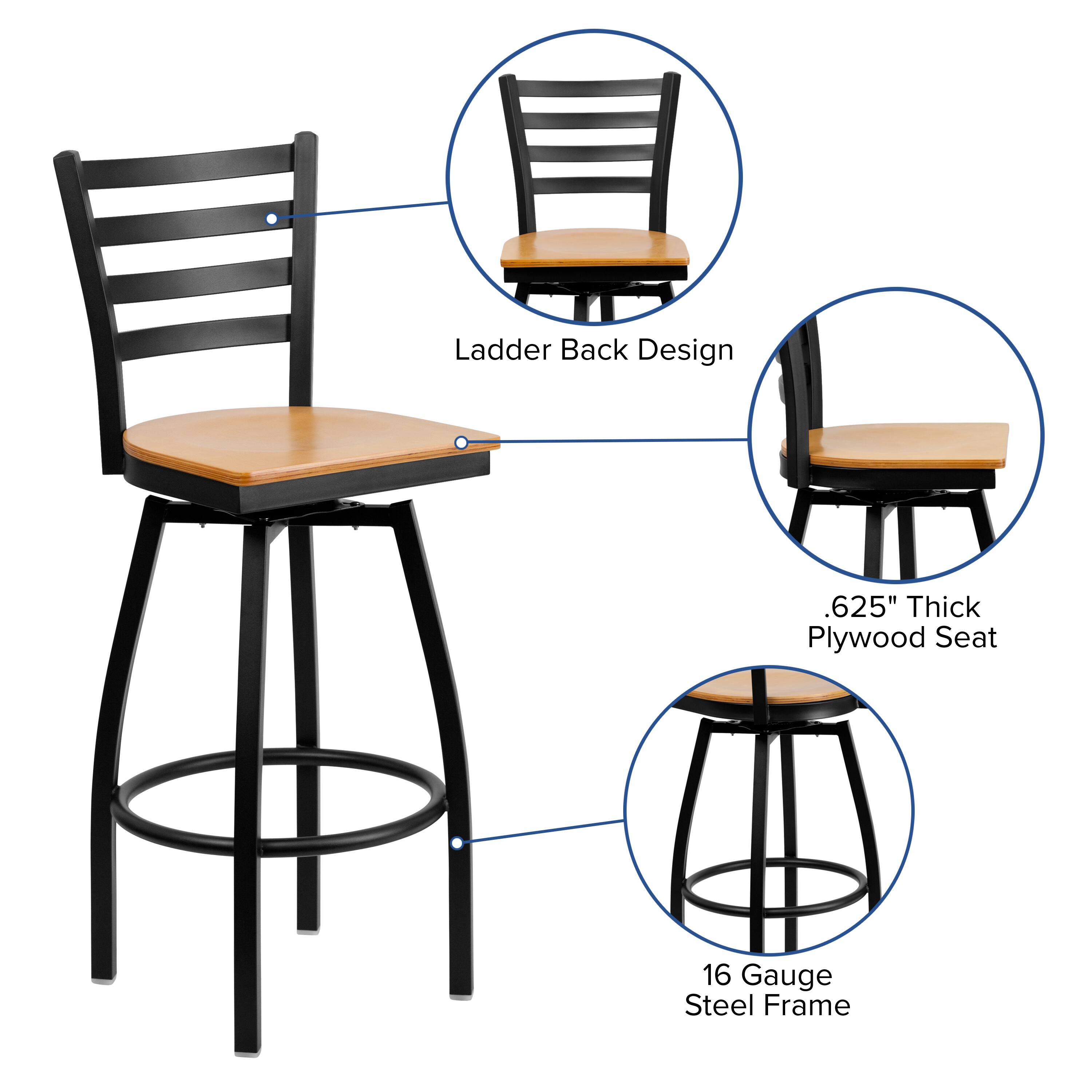 Ladder Back Design  
625" Thick Plywood Seat  
16 Gauge Steel Frame