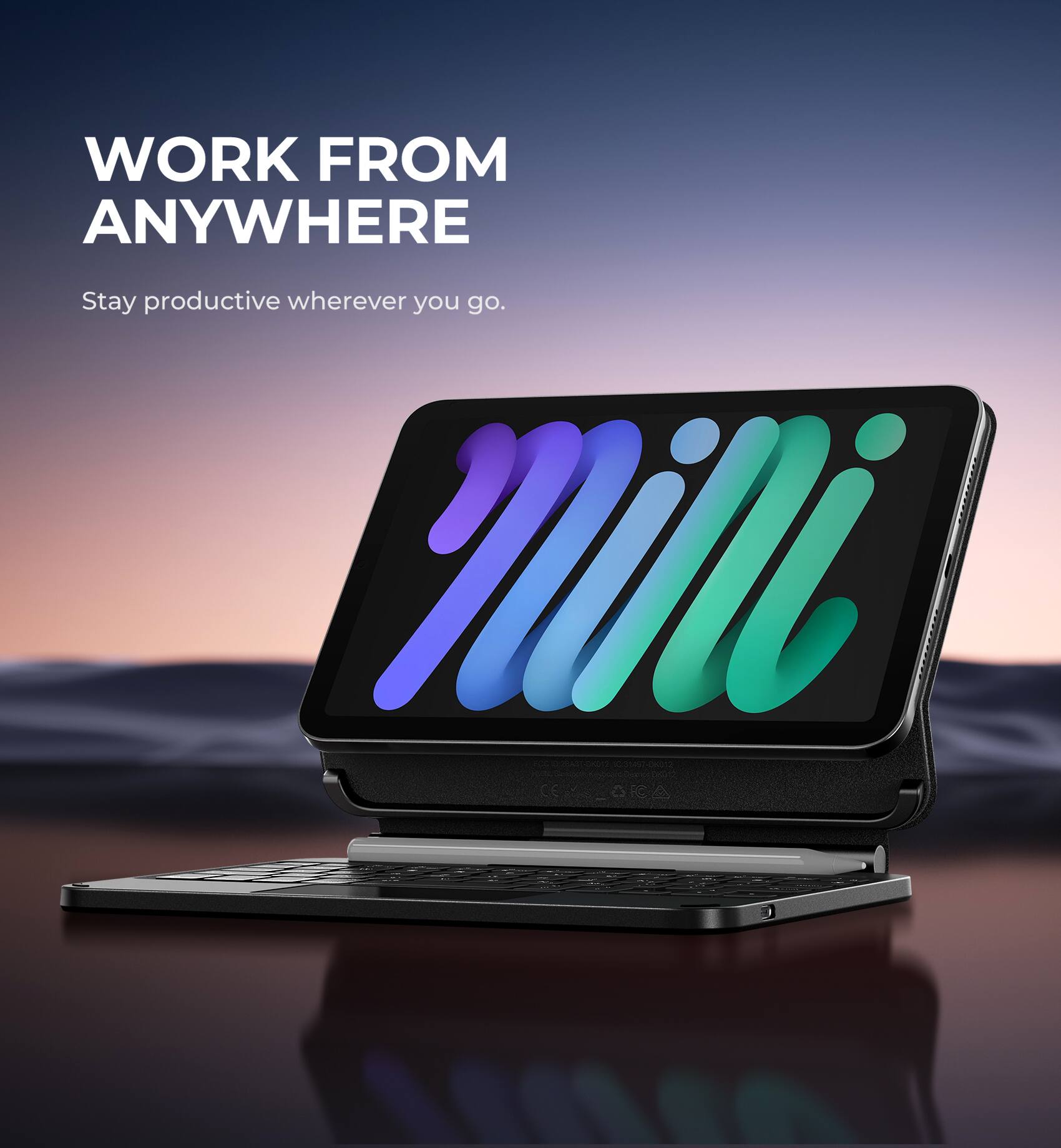 WORK FROM ANYWHERE  
Stay productive wherever you go.