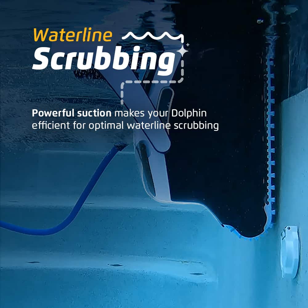 Waterline Scrubbing: Powerful suction makes your Dolphin efficient for optimal waterline scrubbing.