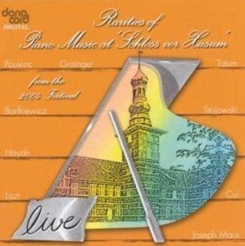 Rarities of  
Piano Music at Folkestone  
Poulenc  
Grainger  
from the  
2003 Festival  
Bortkiewicz  
Stojowski  
Haydn  
Liszt  
live  
Joseph Marx