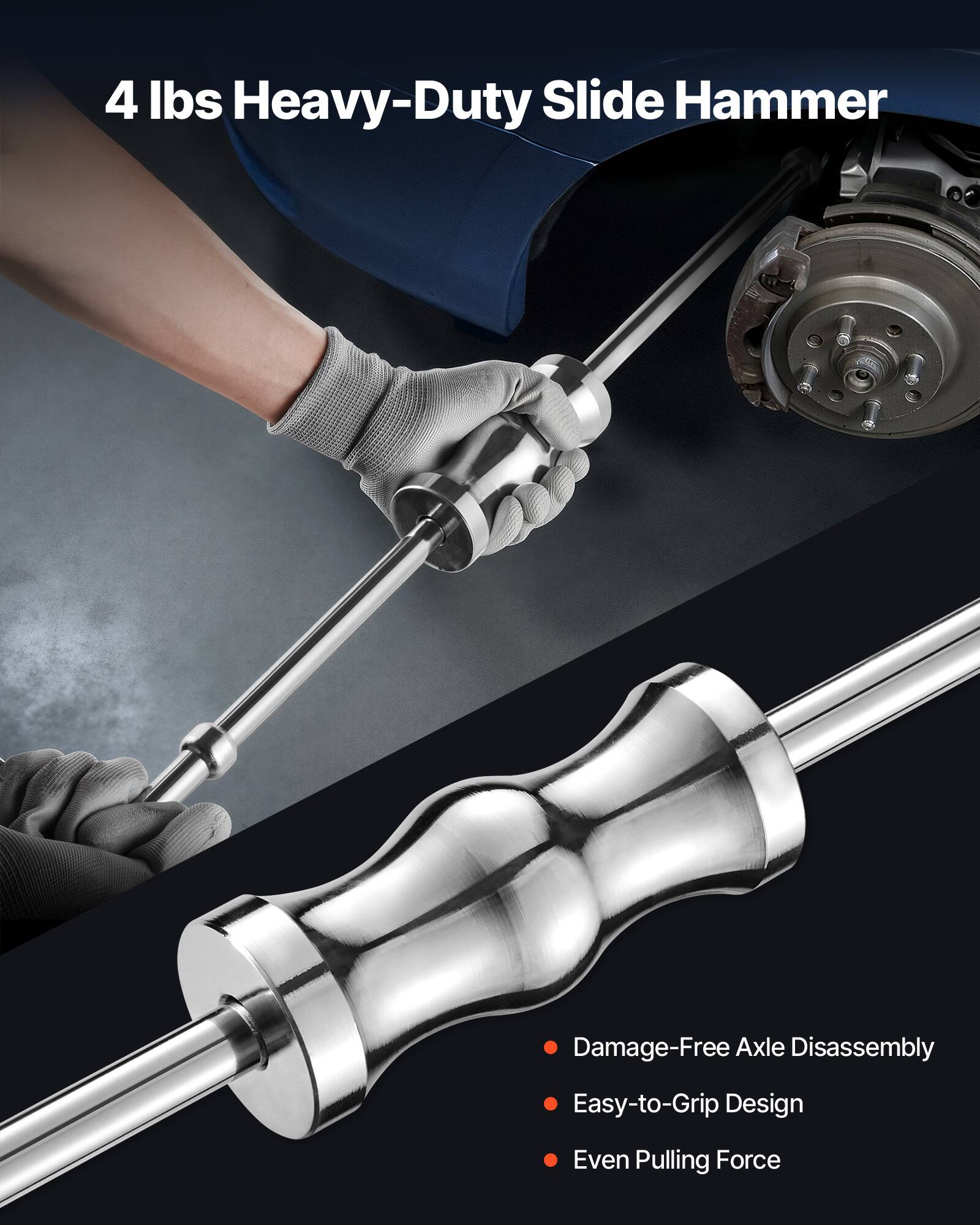 4 lbs Heavy-Duty Slide Hammer

- Damage-Free Axle Disassembly
- Easy-to-Grip Design
- Even Pulling Force