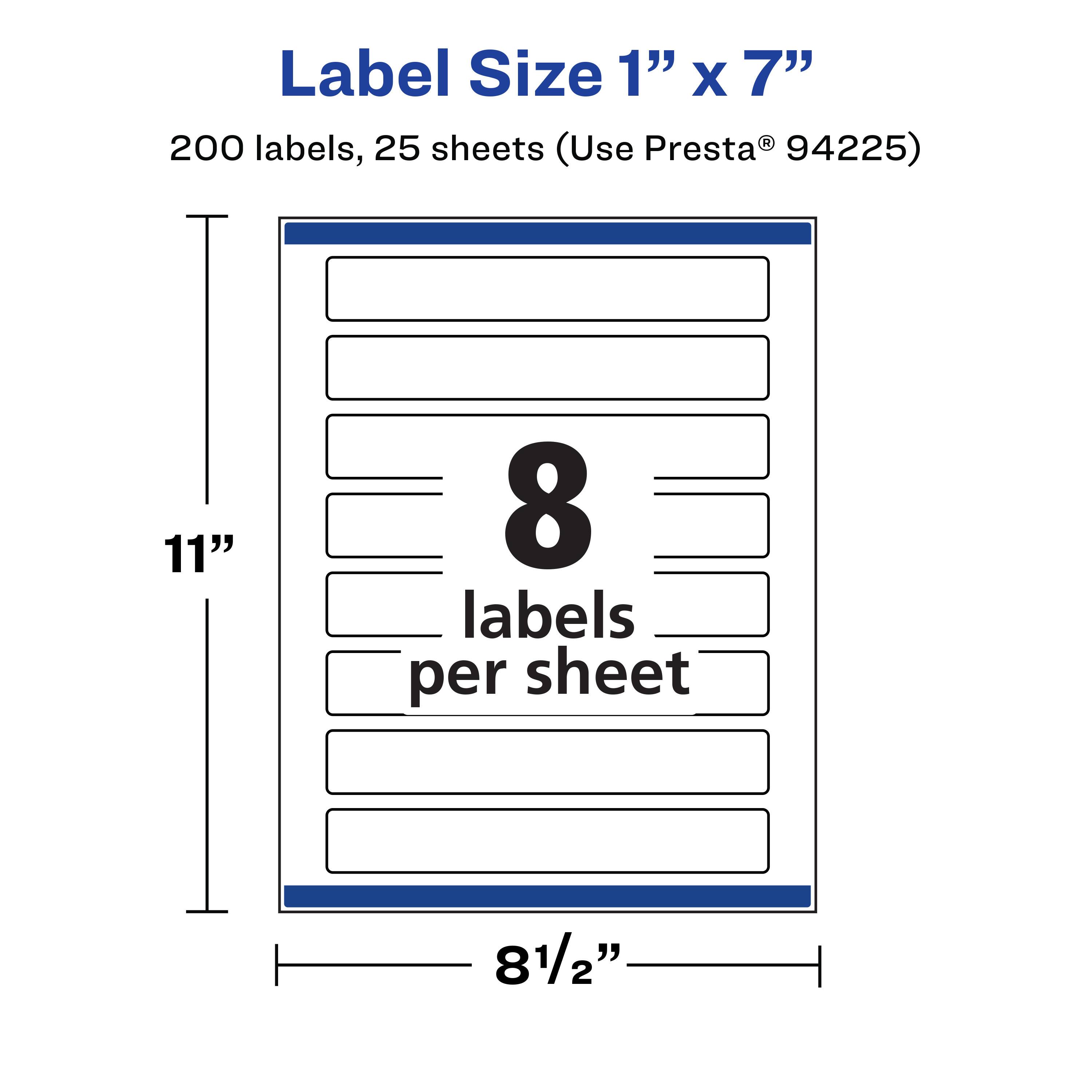 Label Size 1" x 7"  
200 labels, 25 sheets (Use Presta® 94225)  
11"  
8 labels per sheet  
8½"