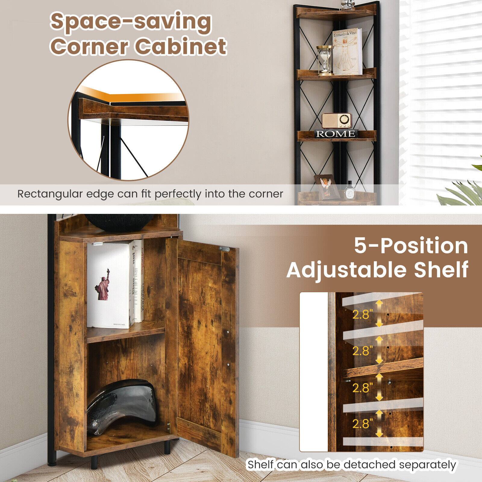 Space-saving Corner Cabinet:

* Rectangular edge can fit perfectly into the corner
* 5-Position Adjustable Shelf: 2.8" 2.8" 2.8" 2.8"
* Shelf can also be detached separately.