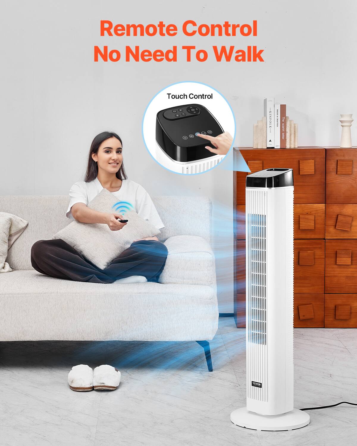 Remote Control
No Need To Walk
Touch Control