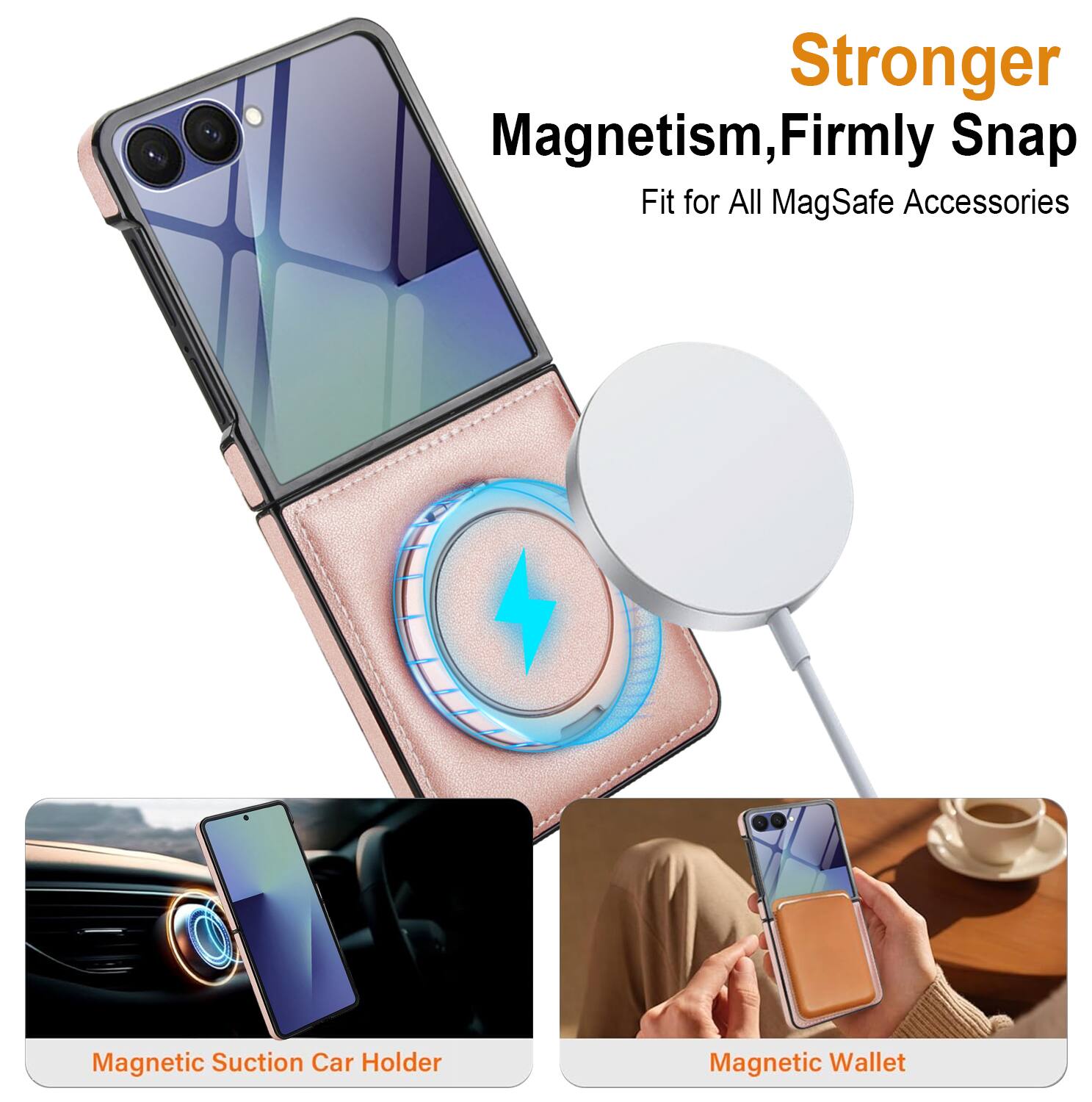 Stronger Magnetism, Firmly Snap Fit for All MagSafe Accessories

- Magnetic Suction Car Holder
- Magnetic Wallet