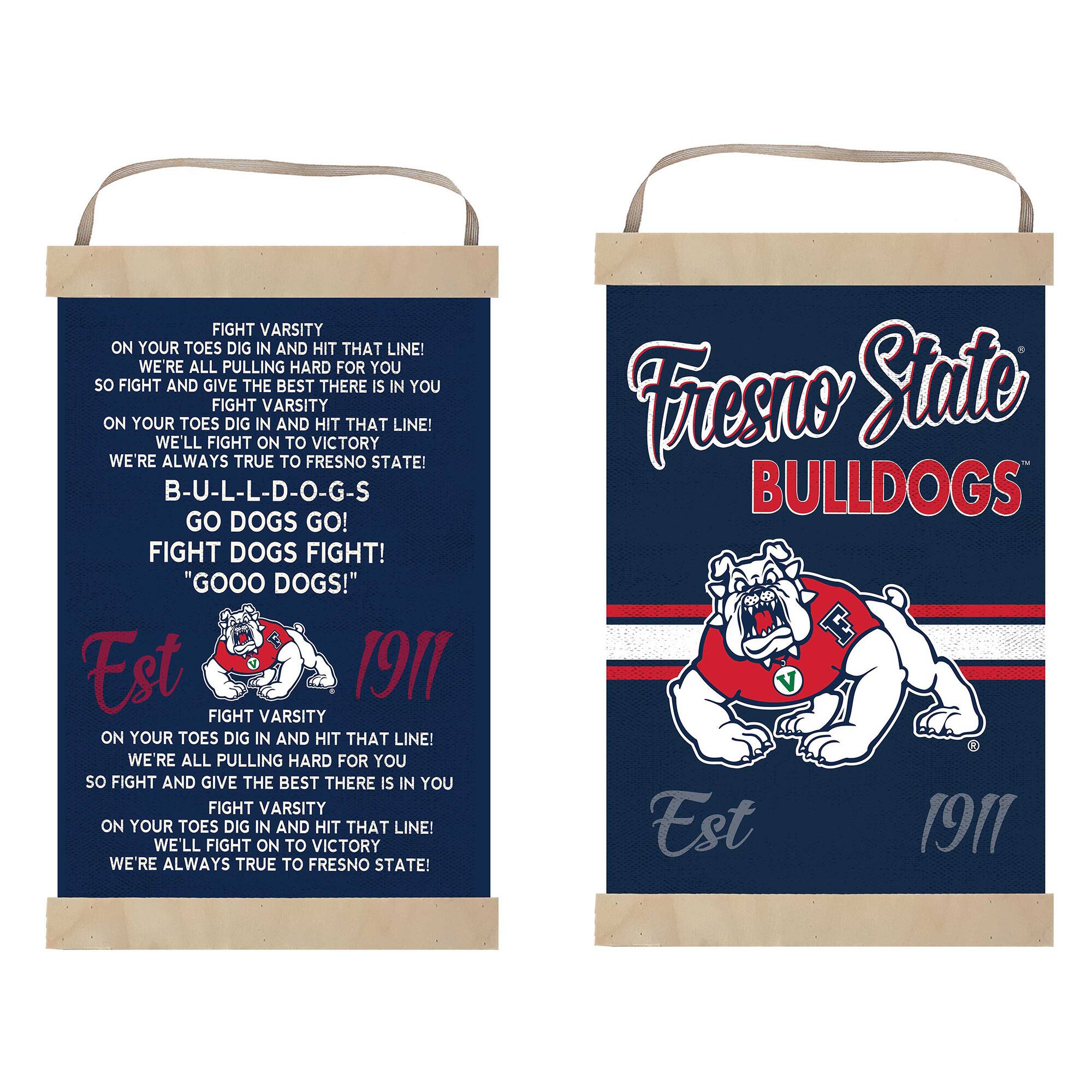 FIGHT VARSITY  
ON YOUR TOES DIG IN AND HIT THAT LINE!  
WE'RE ALL PULLING HARD FOR YOU  
SO FIGHT AND GIVE THE BEST THERE IS IN YOU  

FIGHT VARSITY  
ON YOUR TOES DIG IN AND HIT THAT LINE!  
WE'LL FIGHT ON TO VICTORY  
WE'RE ALWAYS TRUE TO FRESNO STATE!  

B-U-L-L-D-O-G-S  
GO DOGS GO!  
FIGHT DOGS FIGHT!  
"GOOO DOGS!"  

Est 1911  

FIGHT VARSITY  
ON YOUR TOES DIG IN AND HIT THAT LINE!  
WE'RE ALL PULLING HARD FOR YOU  
SO FIGHT AND GIVE THE BEST THERE IS IN YOU  

FIGHT VARSITY  
ON YOUR TOES DIG IN AND HIT THAT LINE!  
WE'LL FIGHT ON TO VICTORY  
WE'RE ALWAYS TRUE TO FRESNO STATE!  

Fresno State  
BULLDOGS  
Est 1911