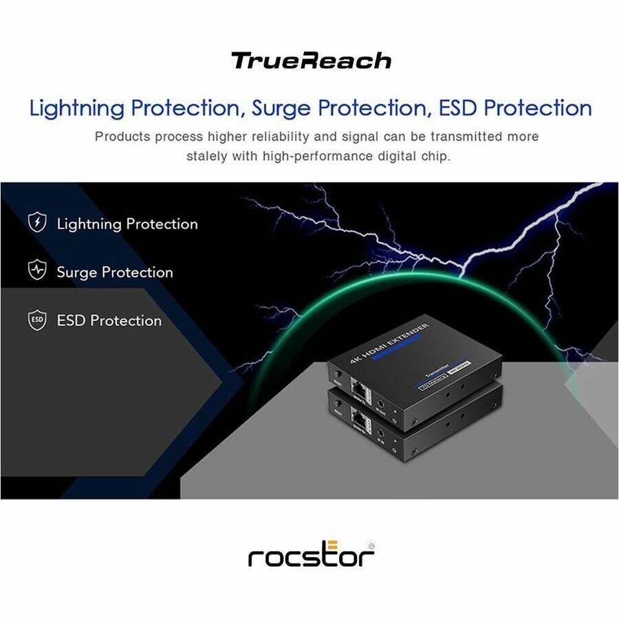 TrueReach

Lightning Protection, Surge Protection, ESD Protection

Products process higher reliability and signal can be transmitted more stably with high-performance digital chip.

- Lightning Protection
- Surge Protection
- ESD Protection

EXTENDER HDMI AK

rocstor