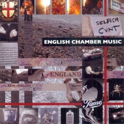 Selfish Cunt - English Chamber Music   - COMPACT DISCS [CD] price history on PriceWatchPro