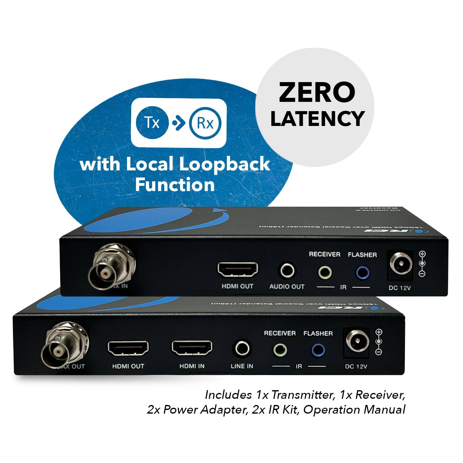 The text on the image can be grouped and corrected as follows:

**Features:**
- TX RX ZERO LATENCY with Local Loopback Function

**Ports:**
- HDMI OUT
- AUDIO OUT
- IR
- DC 12V
- RECEIVER FLASHER
- HDMI IN
- LINE IN
- IR
- DC 12V

**Included:**
- 1x Transmitter
- 1x Receiver
- 2x Power Adapter
- 2x IR Kit
- Operation Manual
