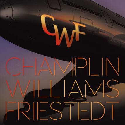 CWF
CHAMPLIN WILLIAMS FRIESTEDT