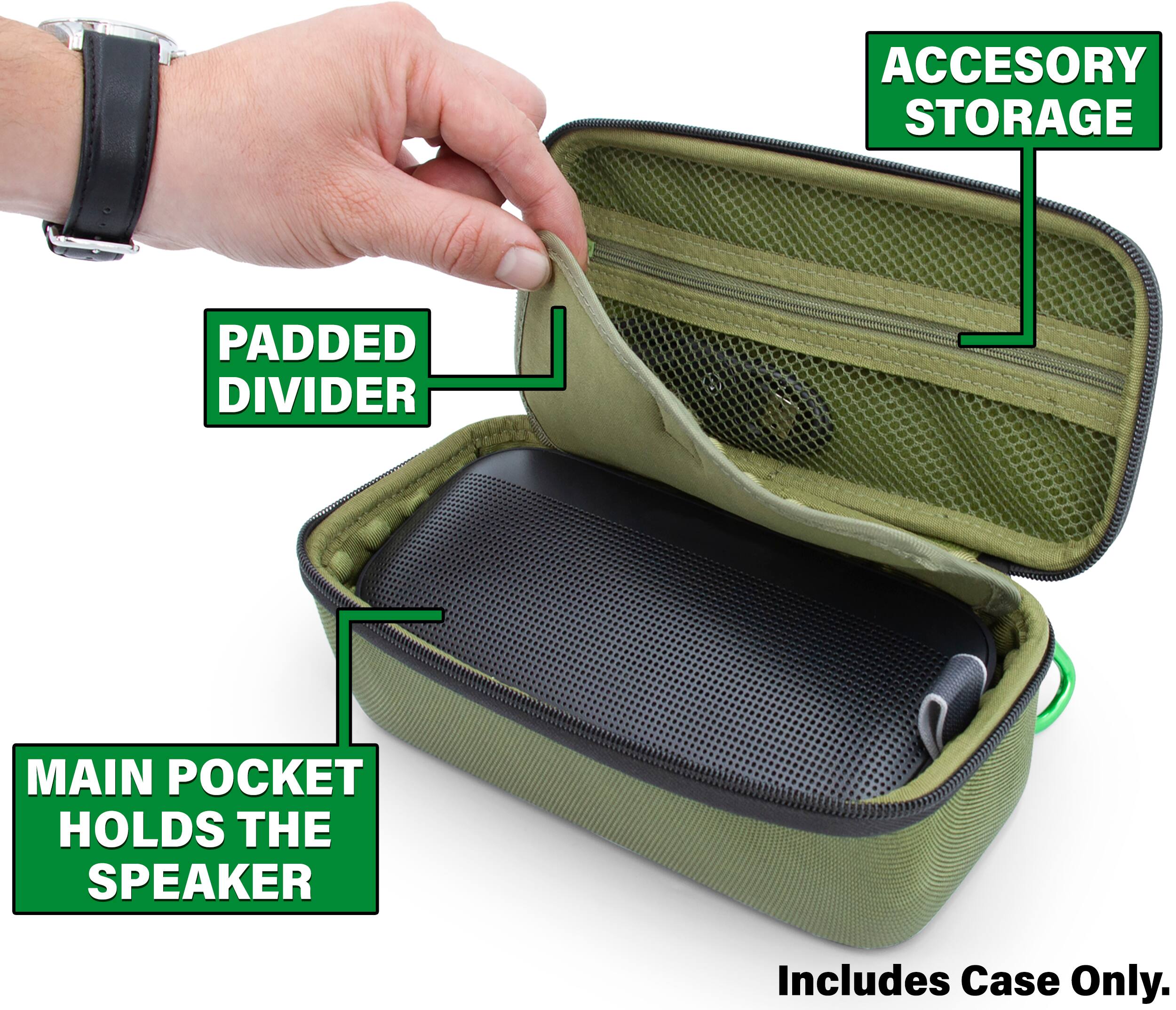 Accessory Storage  
Padded Divider  
Main Pocket Holds the Speaker  
Includes Case Only.